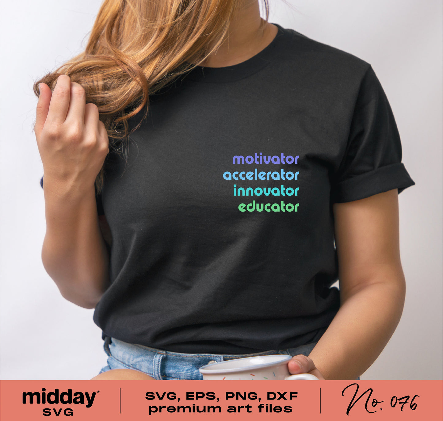 Woman wearing a black teacher shirt with 'motivator, accelerator, innovator, educator' text design, suitable for Cricut and Silhouette.
