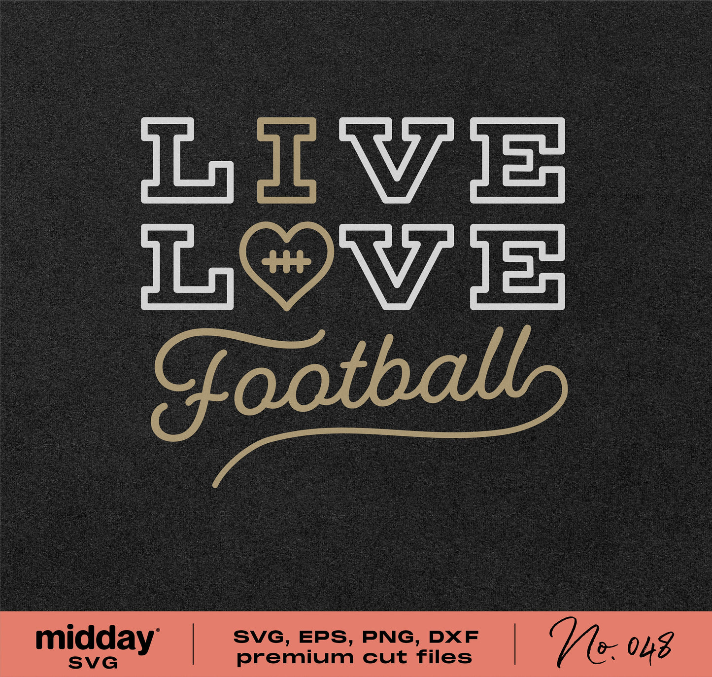 Live Love Football design for Cricut and Silhouette, featuring heart-shaped football graphic, available in SVG, PNG, DXF, EPS formats.