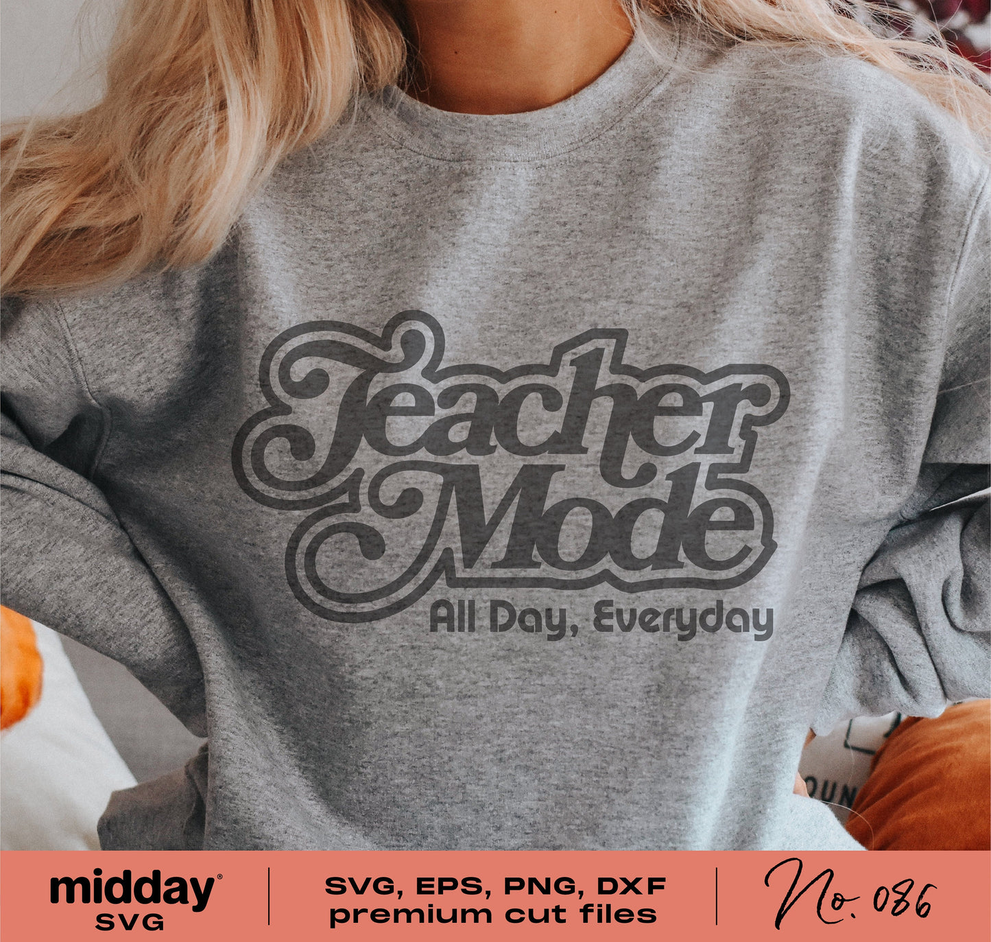 Gray sweatshirt with 'Teacher Mode All Day, Everyday' vintage design. Suitable for SVG, PNG, DXF, and EPS crafting projects.