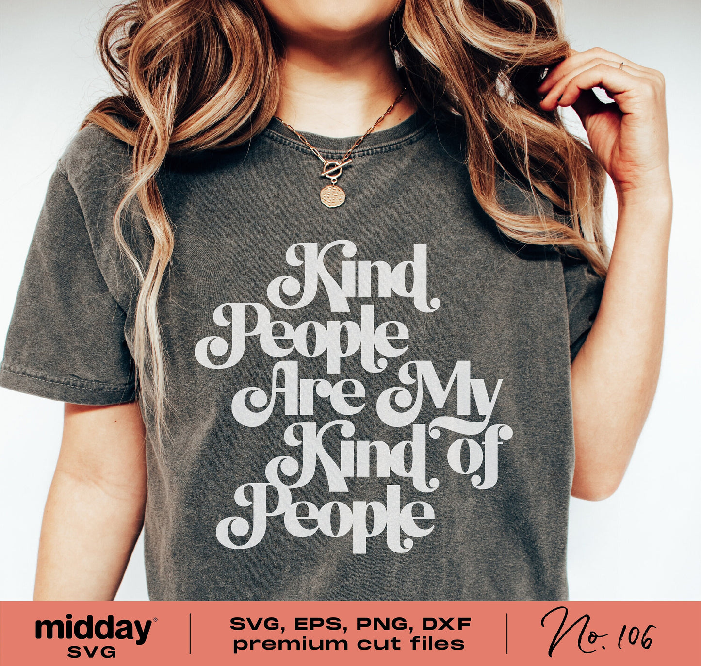 Person wearing a t-shirt with 'Kind People Are My Kind of People' text, representing kindness and positivity for Cricut and sublimation projects.
