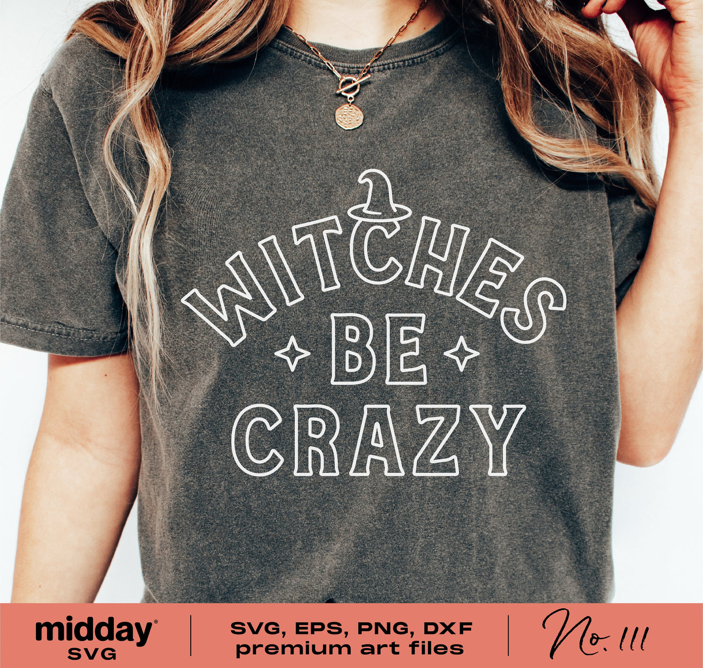 "Witches Be Crazy" Halloween shirt design in SVG, EPS, PNG, DXF formats featuring witch hat and spooky theme for Cricut projects.