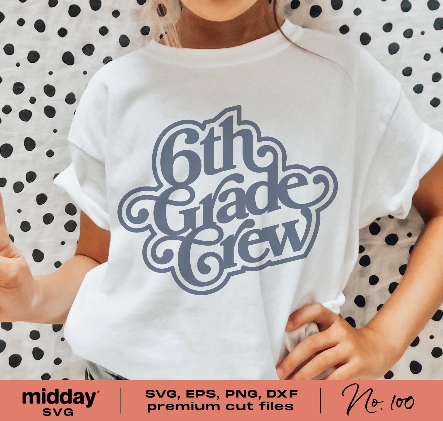 Person wearing a white t-shirt with "6th Grade Crew" design, ideal for sixth graders and teachers, available in SVG, EPS, PNG, DXF formats.