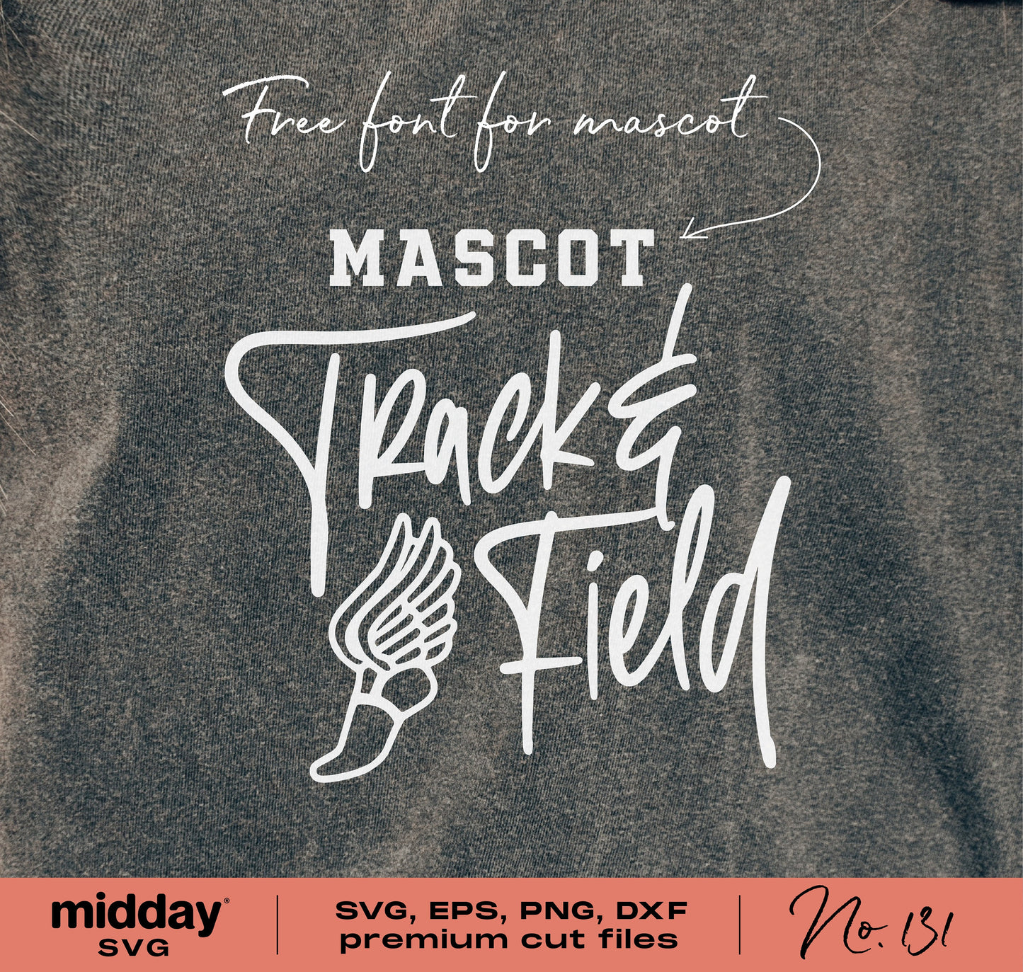 Track and Field SVG design on shirt, includes free mascot font, available in SVG, EPS, PNG, DXF formats for Cricut and Silhouette.