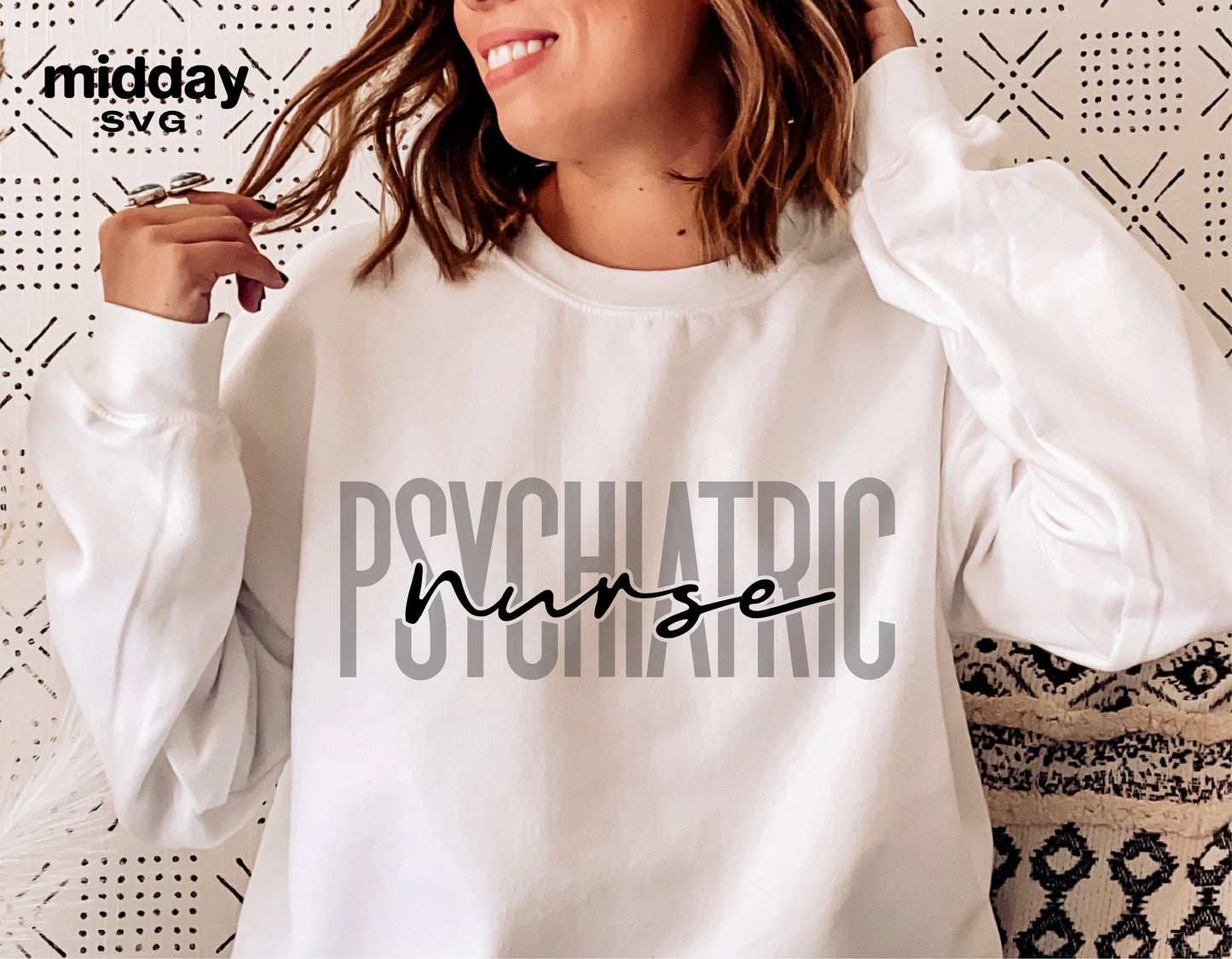 Woman wearing white sweatshirt with 'Psychiatric Nurse' text, suitable for Cricut and silhouette projects, digital download available.