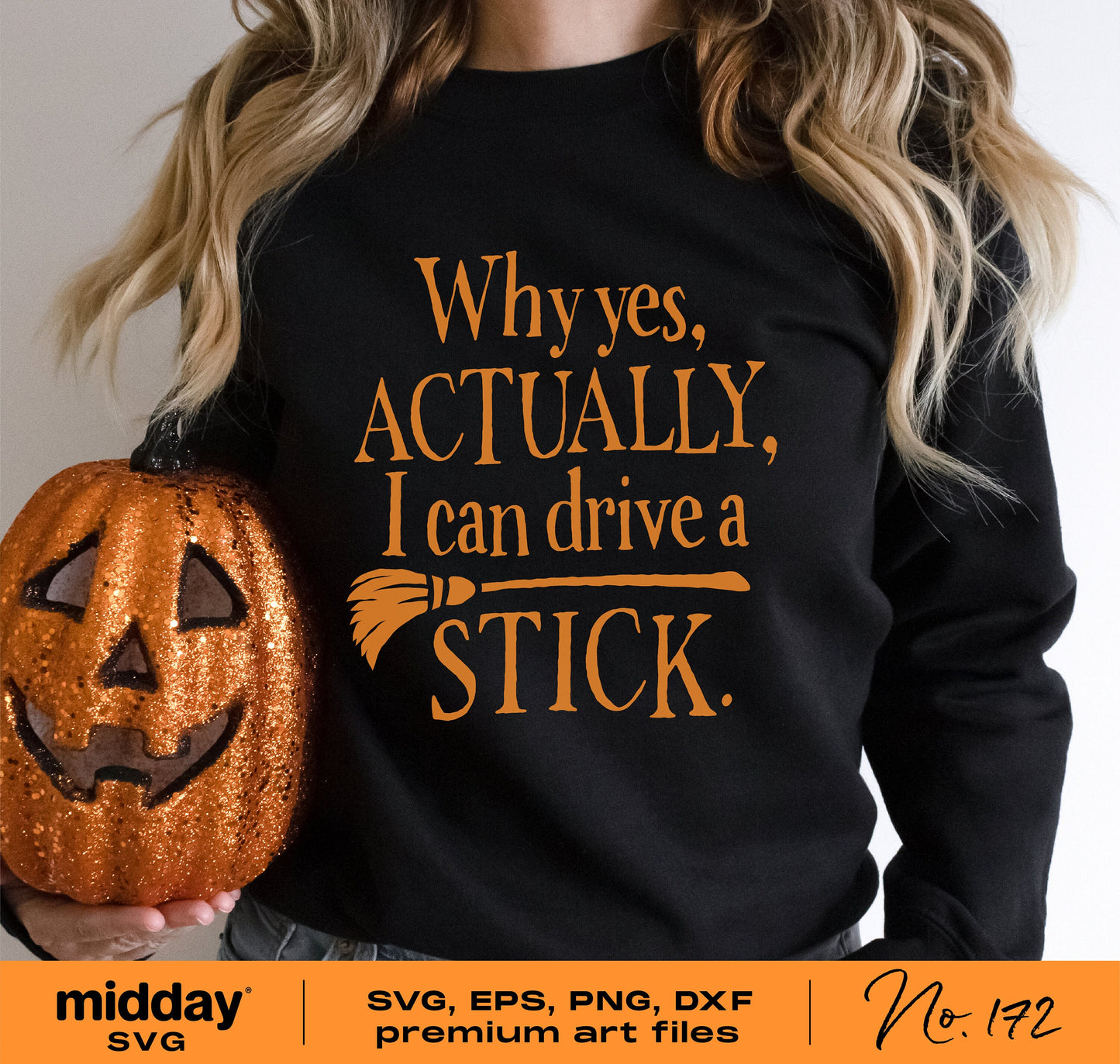 Woman holding pumpkin wearing Halloween shirt with 'Why yes, actually, I can drive a stick' text. Perfect for Cricut and sublimation projects.