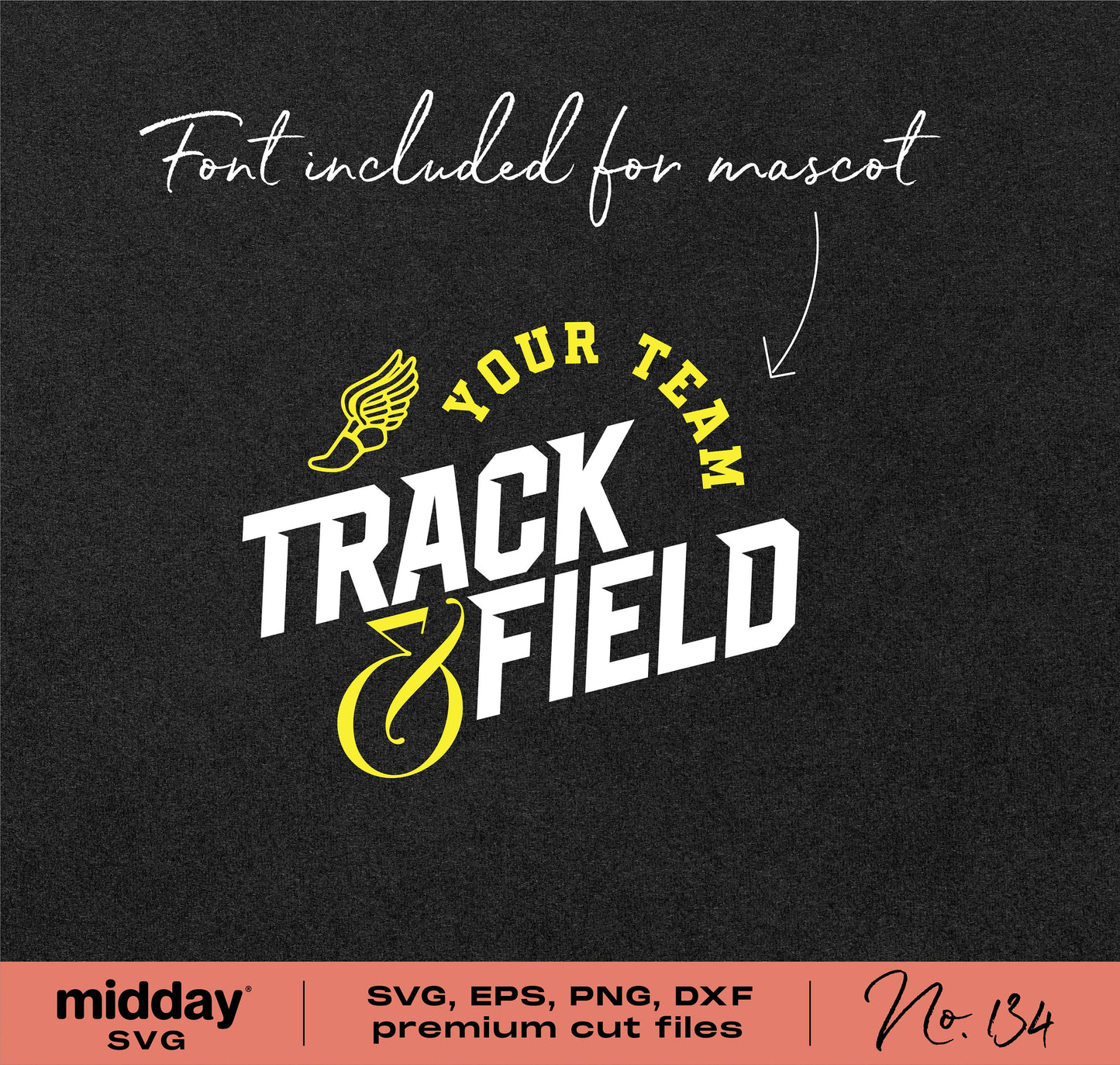 Track and Field SVG with customizable team logo and mascot font, includes SVG, EPS, PNG, DXF formats for Cricut and Silhouette.