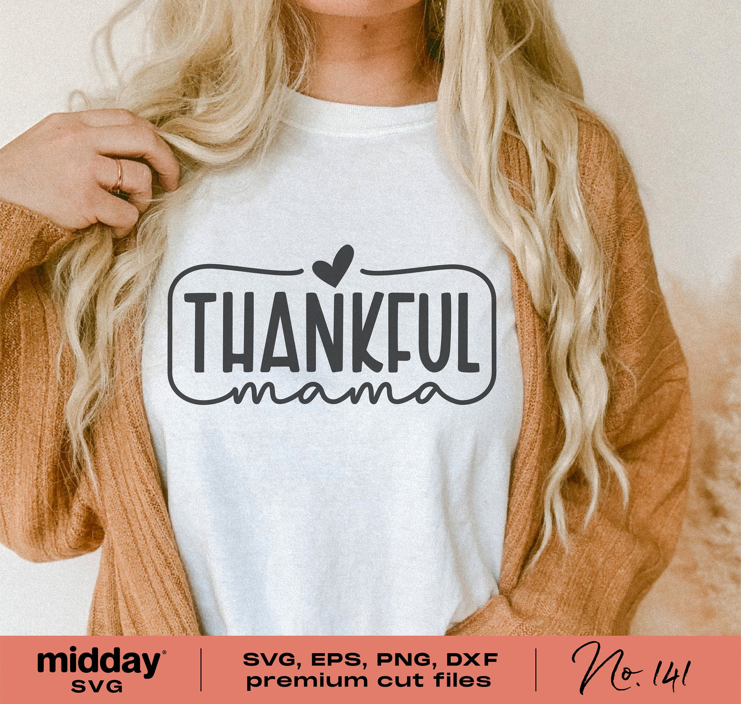 Woman wearing a white shirt with 'Thankful Mama' text, suitable for Thanksgiving and fall, displaying SVG, PNG, DXF file formats by midday SVG.