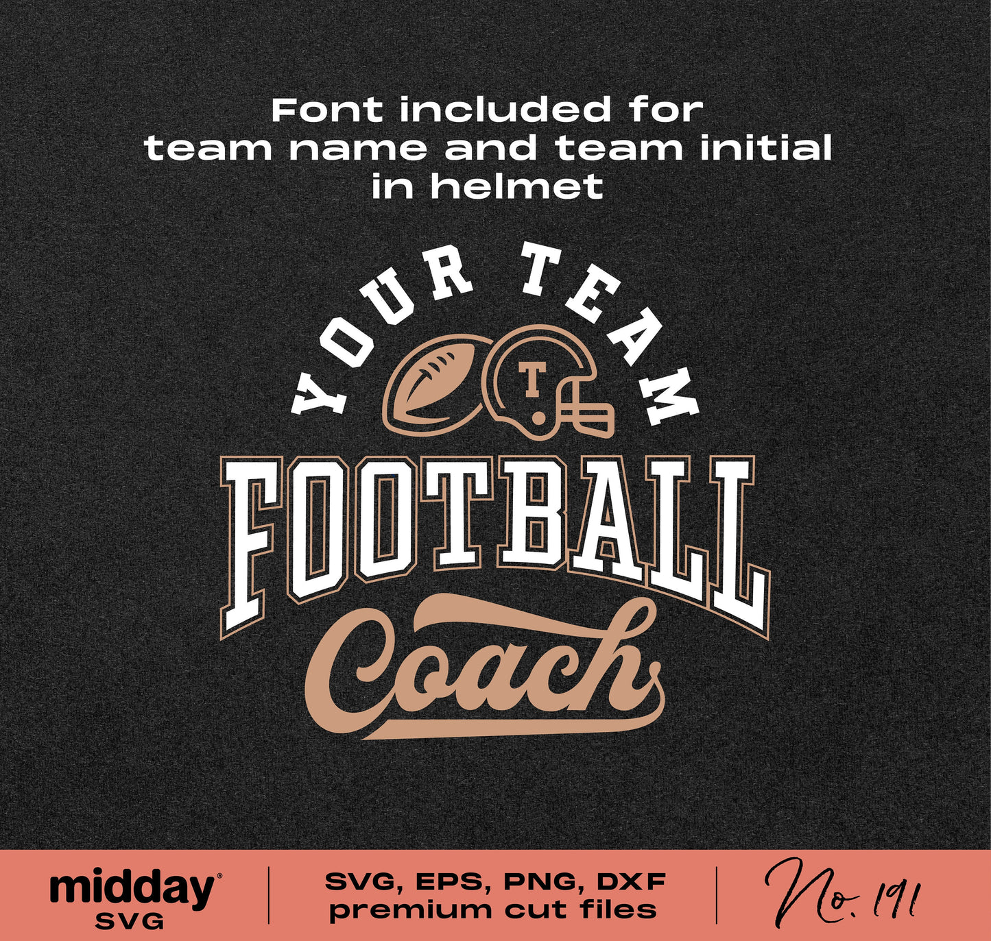 Football Coach SVG with customizable team name and initial in helmet, includes SVG, EPS, PNG, DXF formats for Cricut and Silhouette.