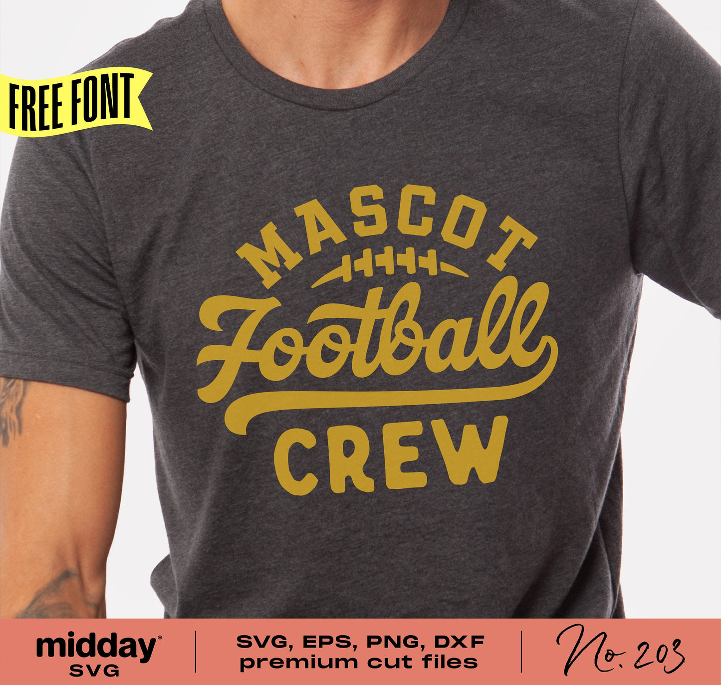 Dark grey shirt with gold 'Mascot Football Crew' text, free font offer, and SVG, EPS, PNG, DXF premium cut files mention.