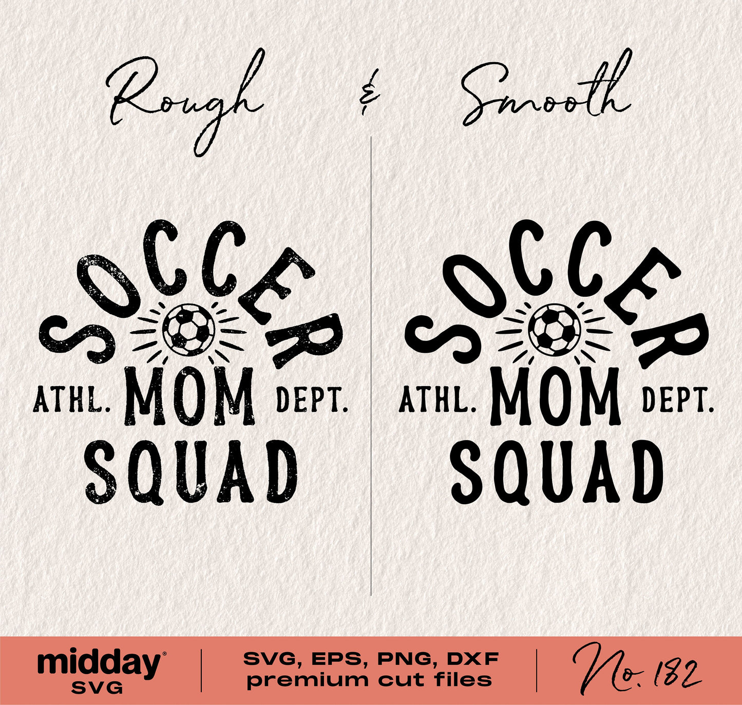 Soccer Mom Squad SVG design with text 'Rough & Smooth', ideal for Cricut and Silhouette cutting, featuring athletic theme.