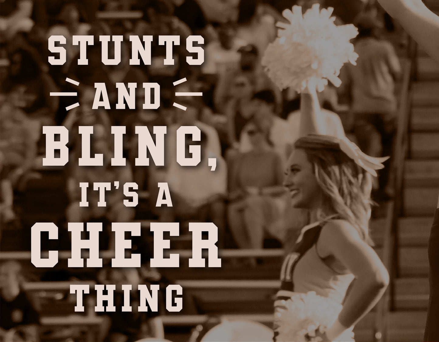 Cheerleader performing with "Stunts and Bling, It's a Cheer Thing" text in bold Rivalry Slab sports font.