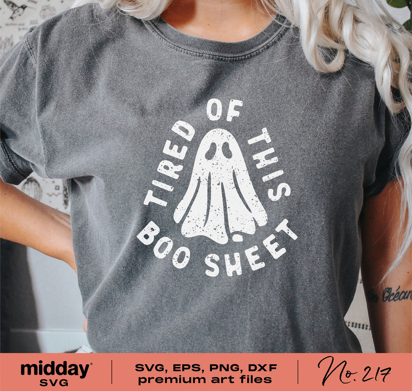 Woman wearing a shirt with 'Tired of This Boo Sheet' ghost design, available as SVG, EPS, PNG, DXF for Cricut and Silhouette.