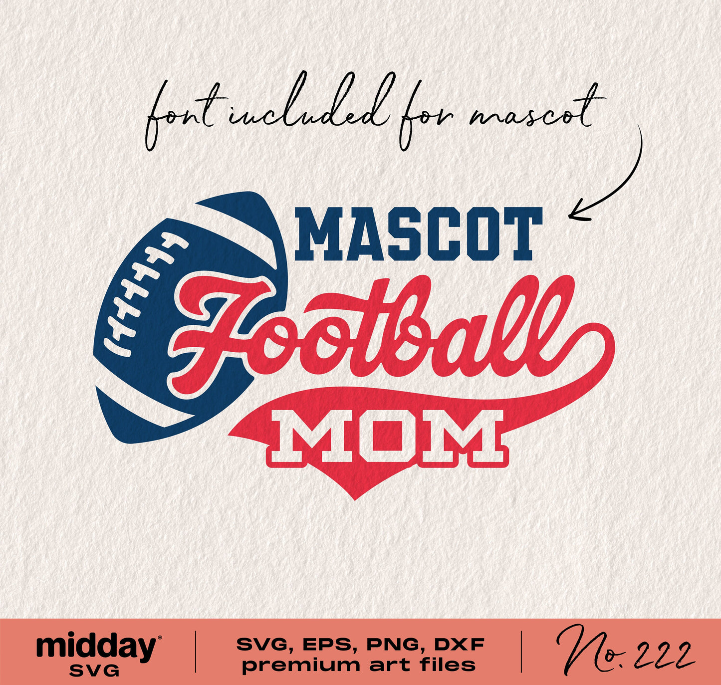 Football Mom SVG design with blue football graphic and red lettering, includes font for mascot use; SVG, EPS, PNG, DXF formats available.
