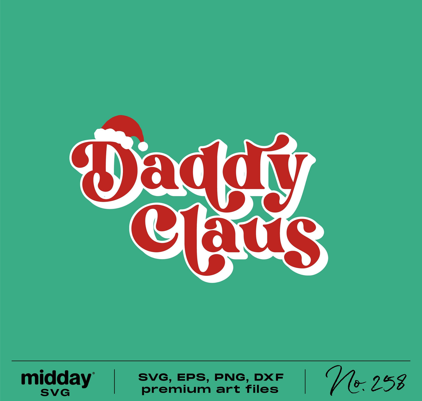Daddy Claus SVG with red and white festive lettering, available in SVG, PNG, DXF, and EPS formats for Christmas shirts and crafts.