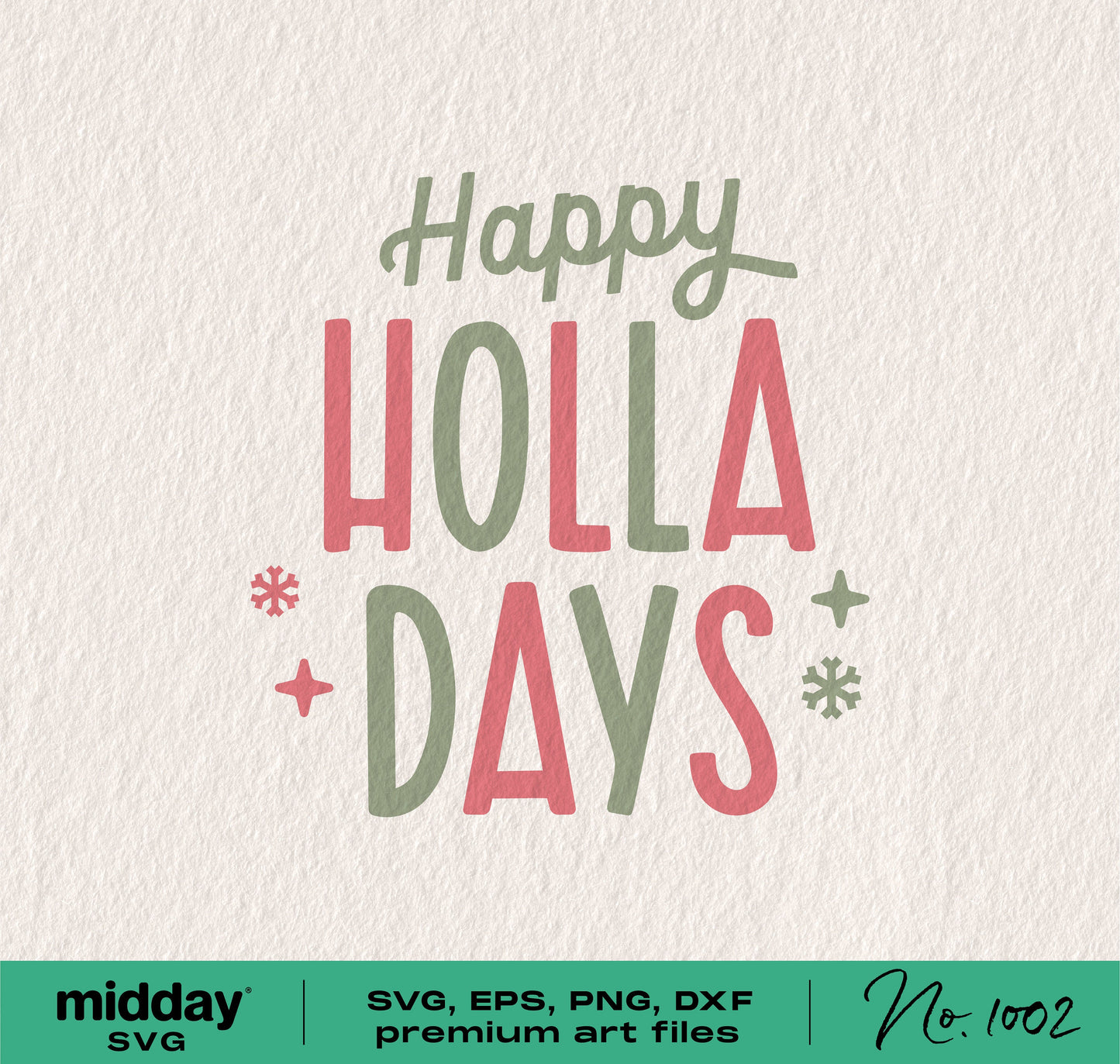 "Happy Holla Days" SVG PNG DXF EPS holiday design for Christmas, Hanukkah, Kwanzaa, suitable for Cricut and Silhouette users.