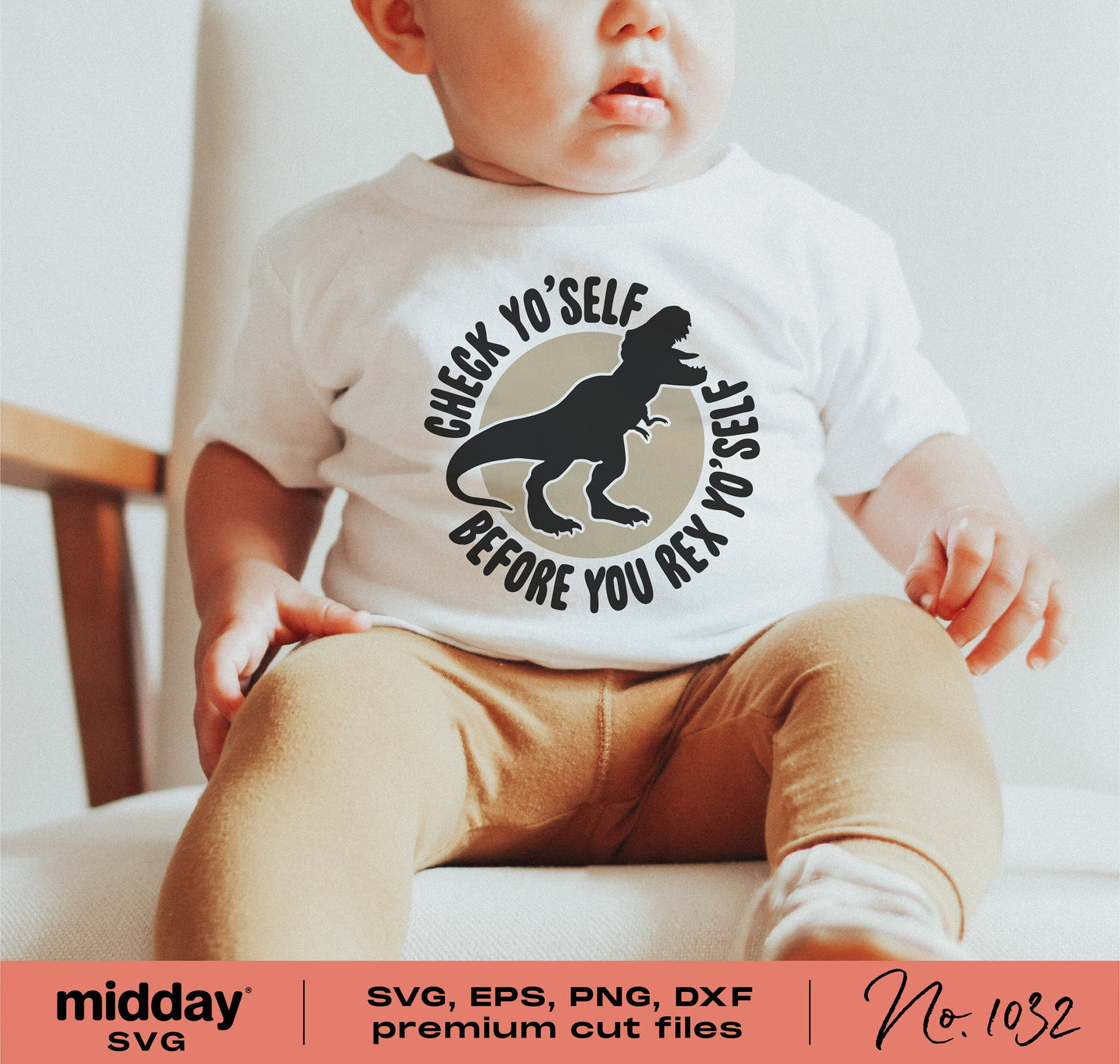 Baby wearing a funny kids dinosaur shirt with T-Rex design, "Check Yo'self Before You Rex Yo'self." Perfect for Cricut and Silhouette projects.