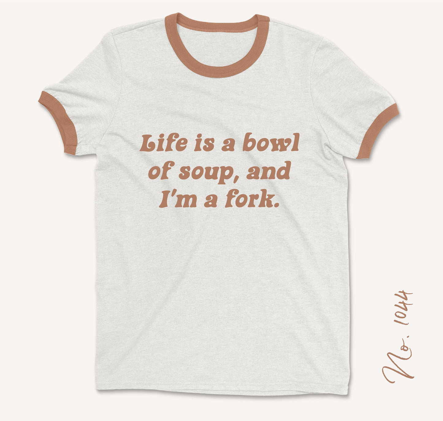 Vintage retro shirt with 'Life is a bowl of soup, and I'm a fork' sarcastic quote, humorous design for Cricut and Silhouette.