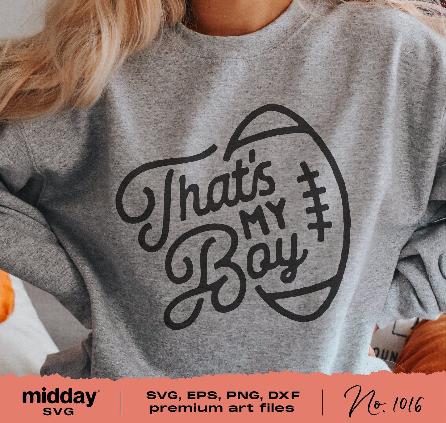 Gray sweatshirt with 'That's My Boy' football design for Cricut, Silhouette, sublimation projects.