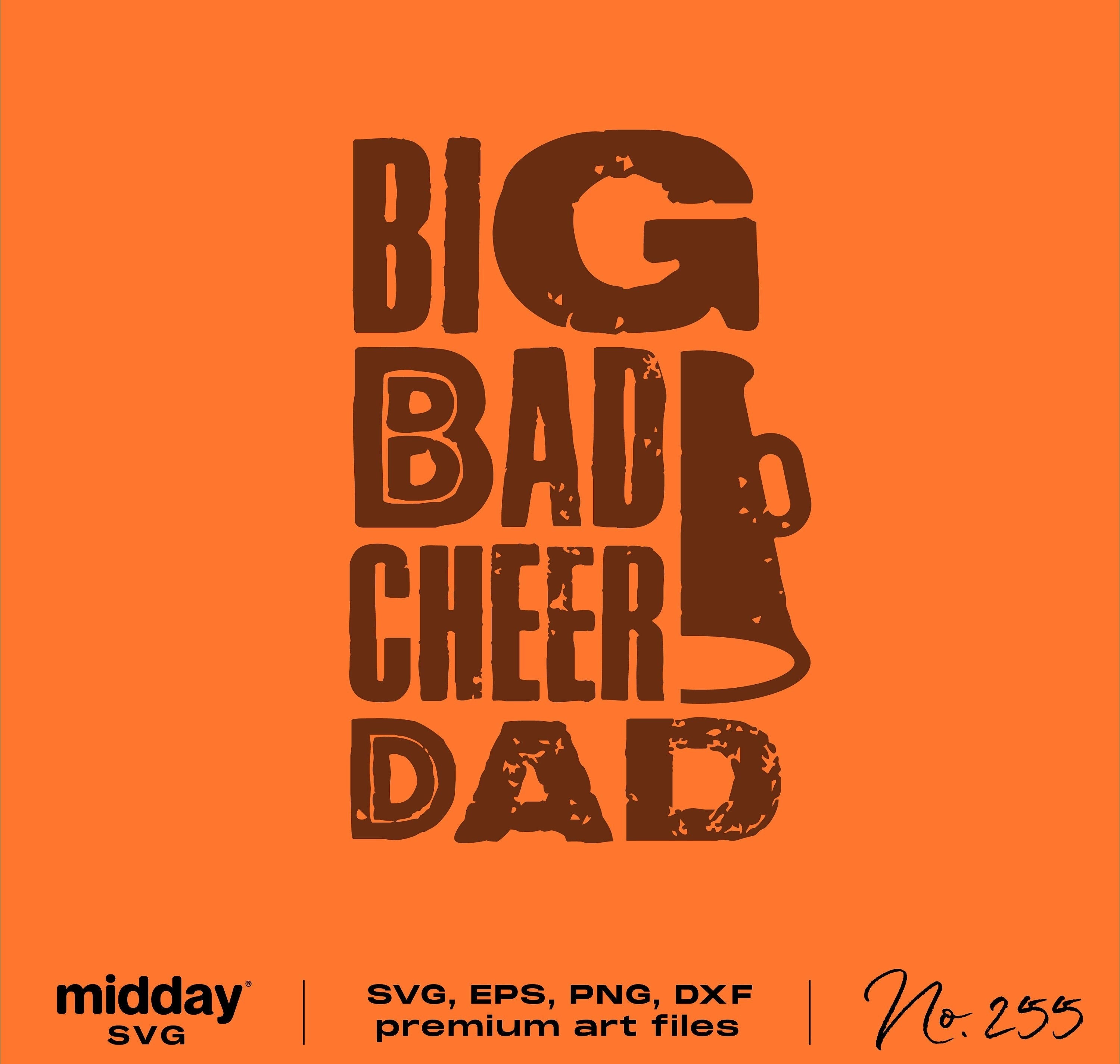 "Big Bad Cheer Dad design in SVG, DXF, EPS, PNG formats for shirt printing and crafts."