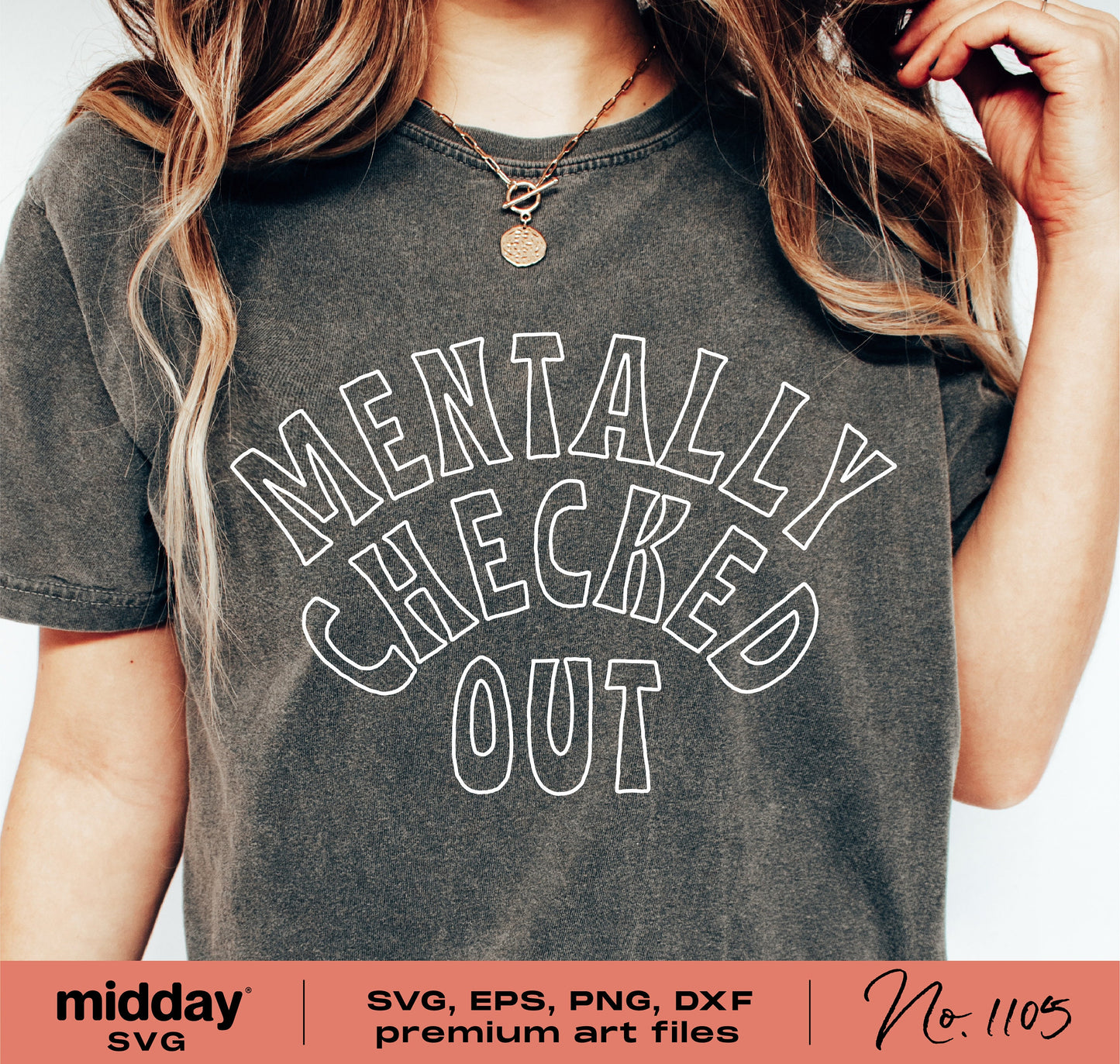 Woman wearing 'Mentally Checked Out' t-shirt, sarcastic and funny mom life design for Cricut and Silhouette crafting.