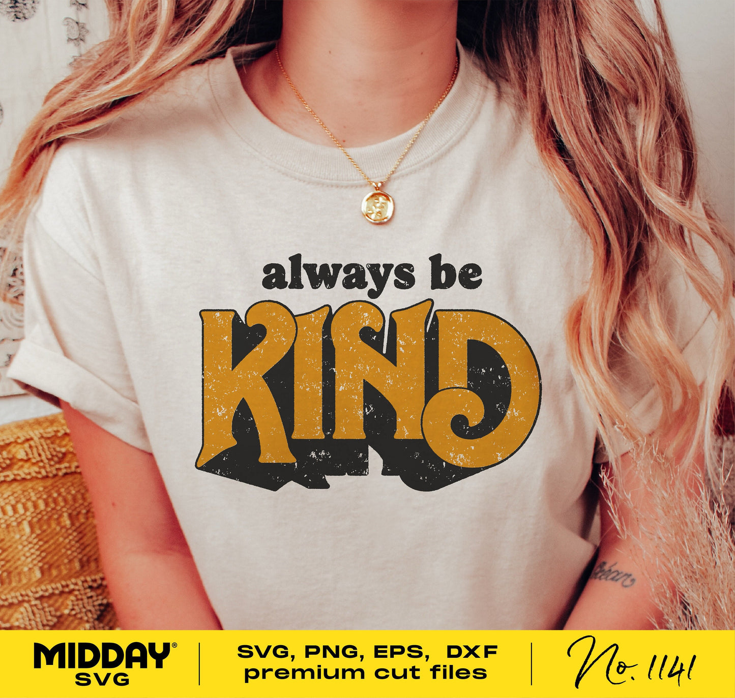 Woman wearing a t-shirt with 'always be kind' text design, available in SVG, PNG, EPS, DXF formats for Cricut and Silhouette crafting.