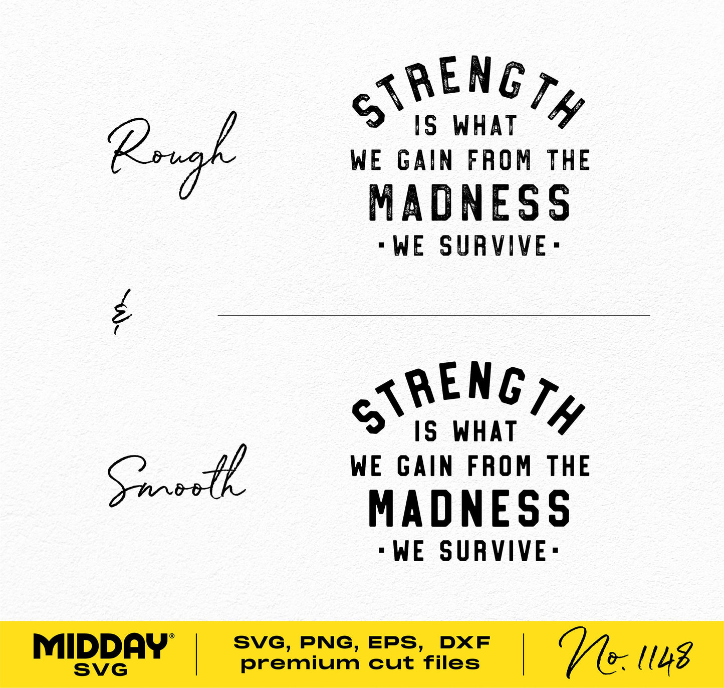 "Strength is What We Gain From The Madness" SVG design in rough and smooth styles, available in SVG, PNG, EPS, DXF file formats.