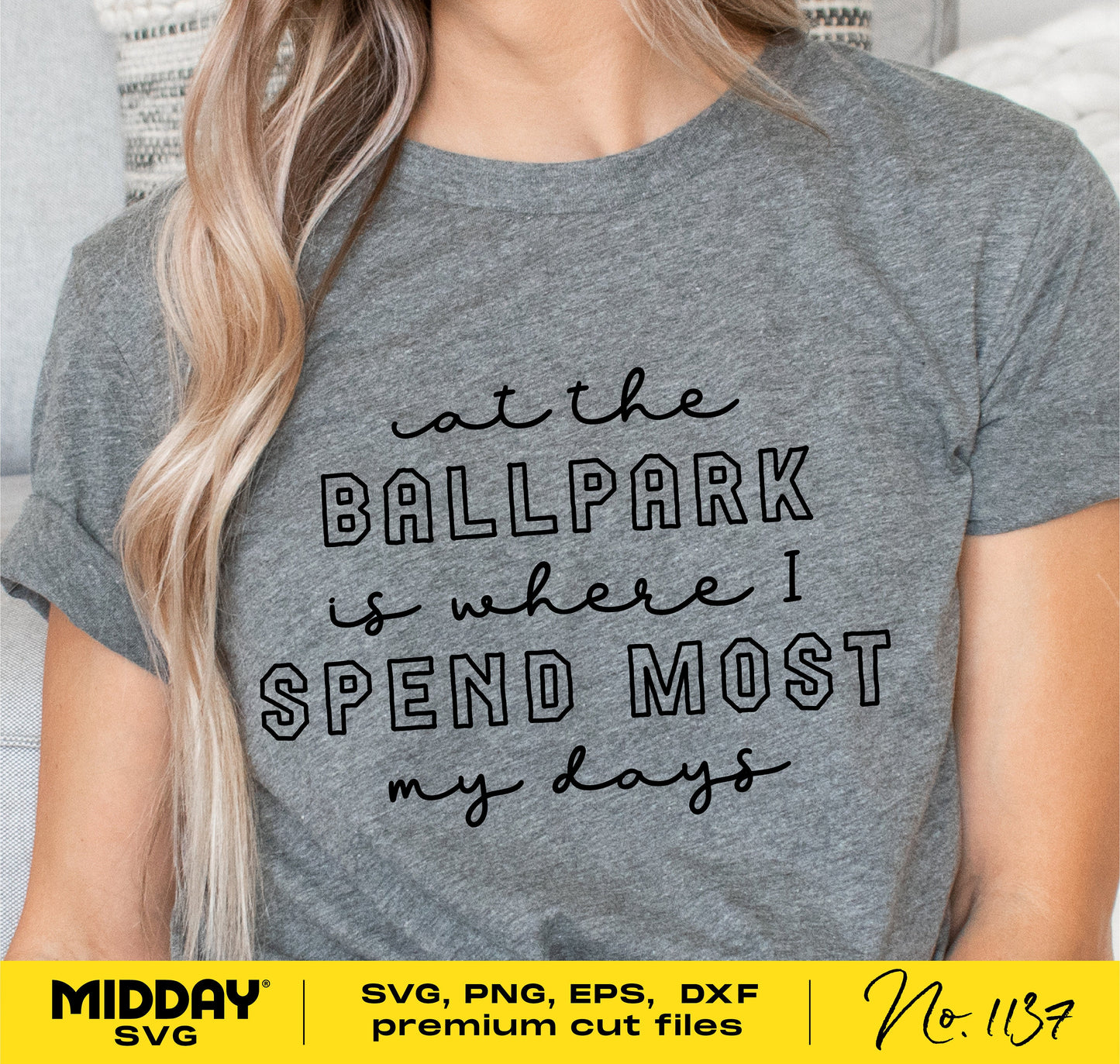 Grey t-shirt with 'At the Ballpark is Where I Spend Most My Days' text, perfect for baseball moms using Cricut or Silhouette.