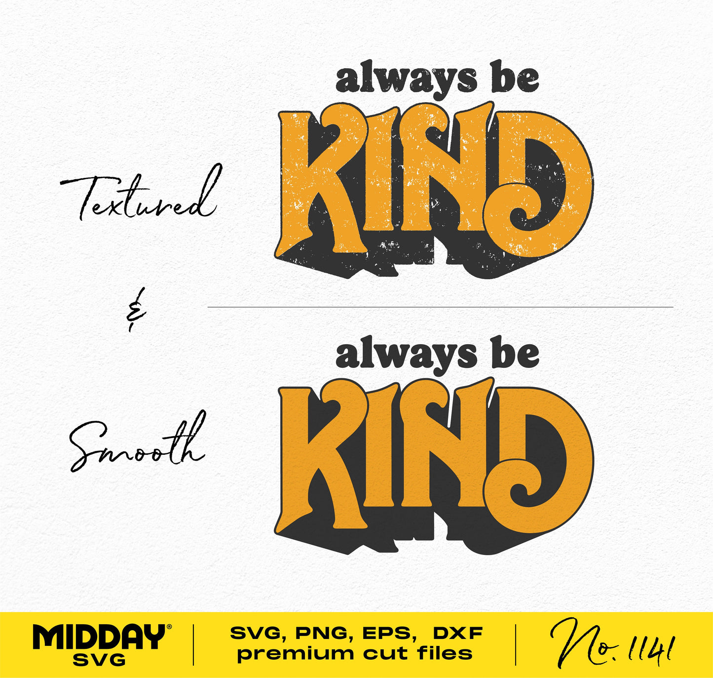 Always Be Kind SVG in textured and smooth styles, suitable for Cricut and Silhouette. Premium cut files in SVG, PNG, EPS, DXF formats.