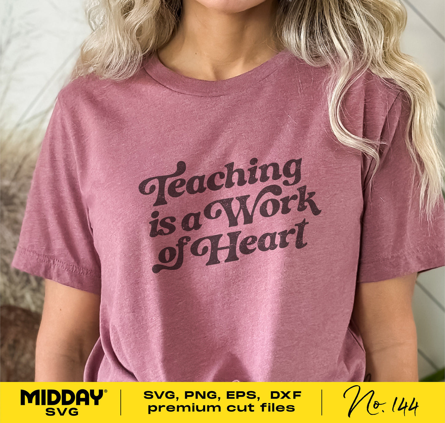 Pink t-shirt with 'Teaching is a Work of Heart' text, SVG PNG DXF EPS formats for Cricut and Silhouette, No. 144, Midday SVG design.