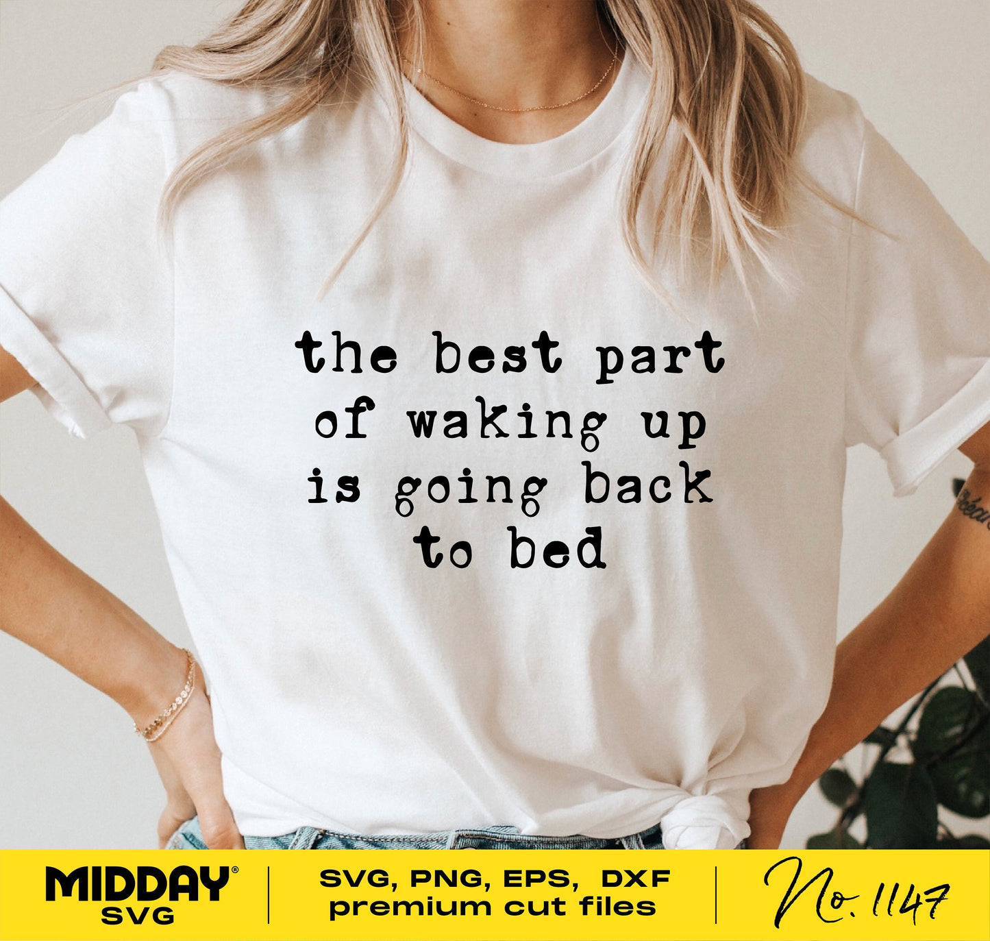 Woman wearing t-shirt with 'the best part of waking up is going back to bed' text, promoting SVG, PNG, EPS, DXF cut files for Cricut and Silhouette.