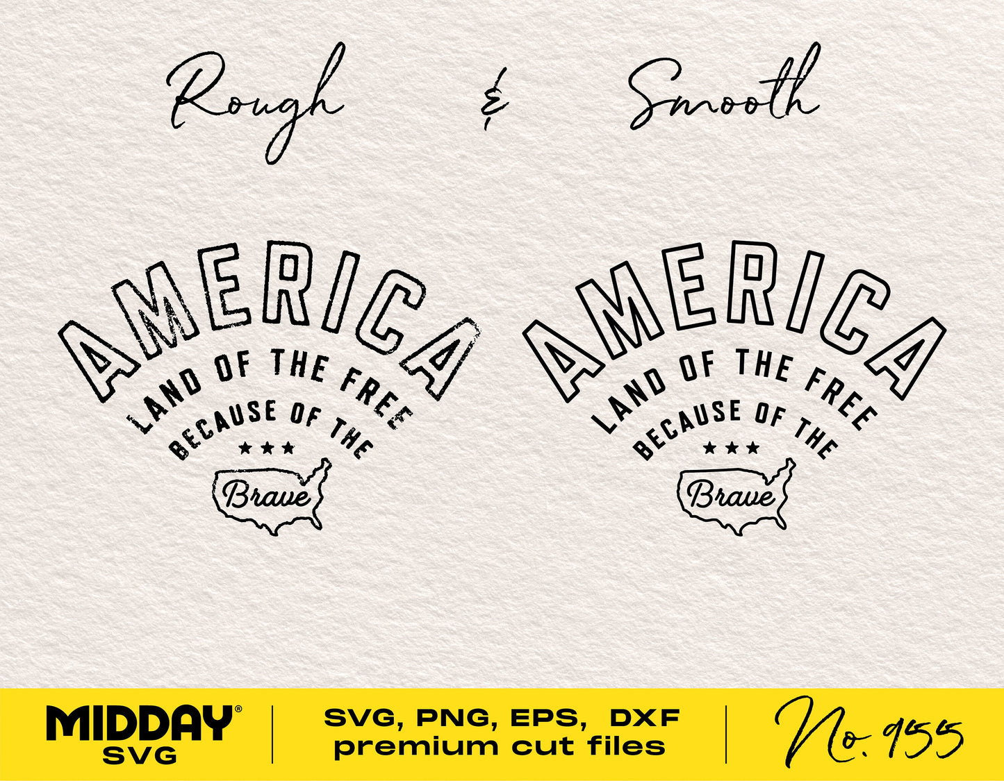 America Svg design with 'Land of the Free, Because of the Brave' text, available in rough and smooth styles for Cricut and Silhouette.