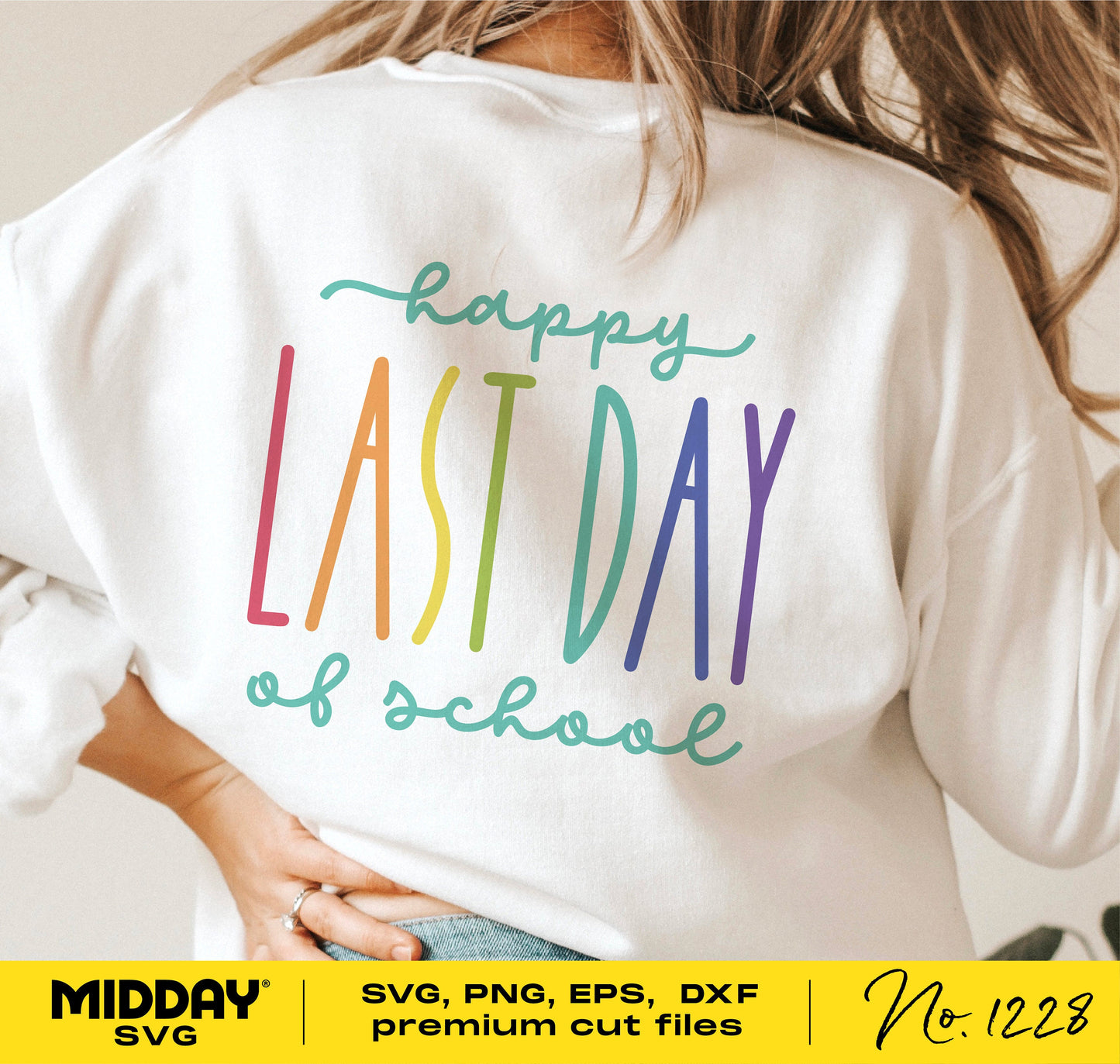 White t-shirt with colorful 'Happy Last Day of School' design for teachers, available as SVG for Cricut and sublimation projects.