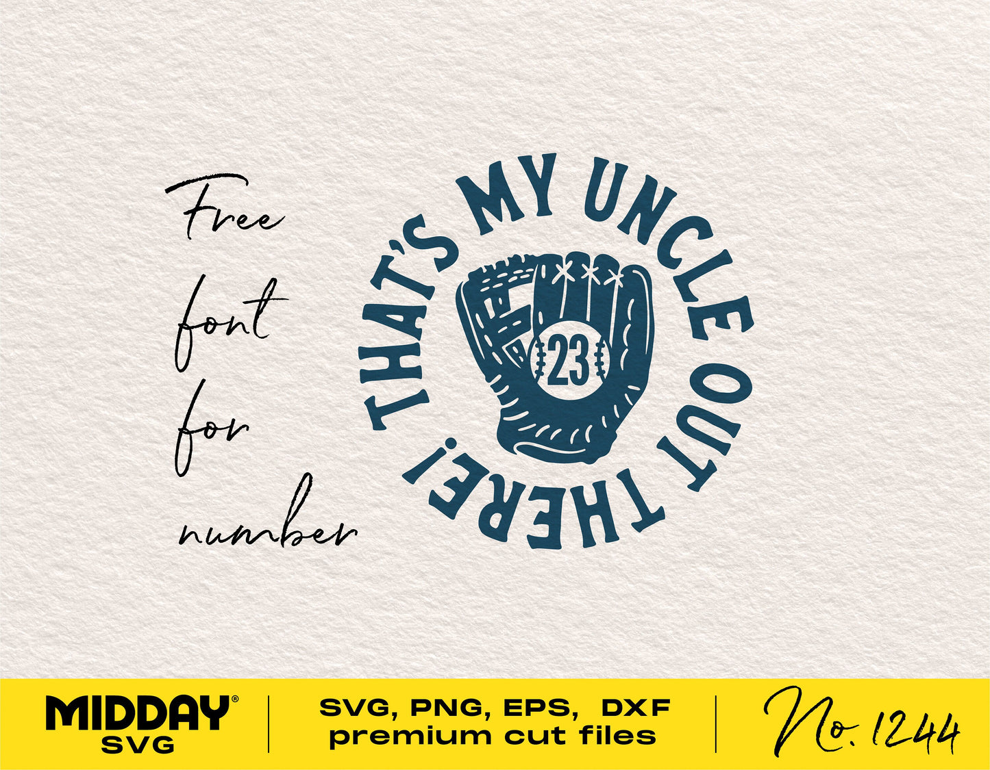 That's My Uncle Out There SVG with baseball glove graphic, free font for numbers, SVG PNG EPS DXF formats for Cricut and Silhouette.