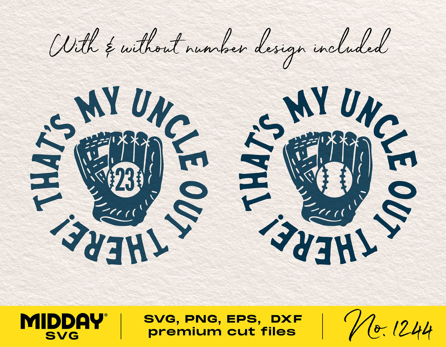Baseball svg design with text 'That's My Uncle Out There' featuring a glove with optional number, available in SVG, PNG, EPS, DXF formats.