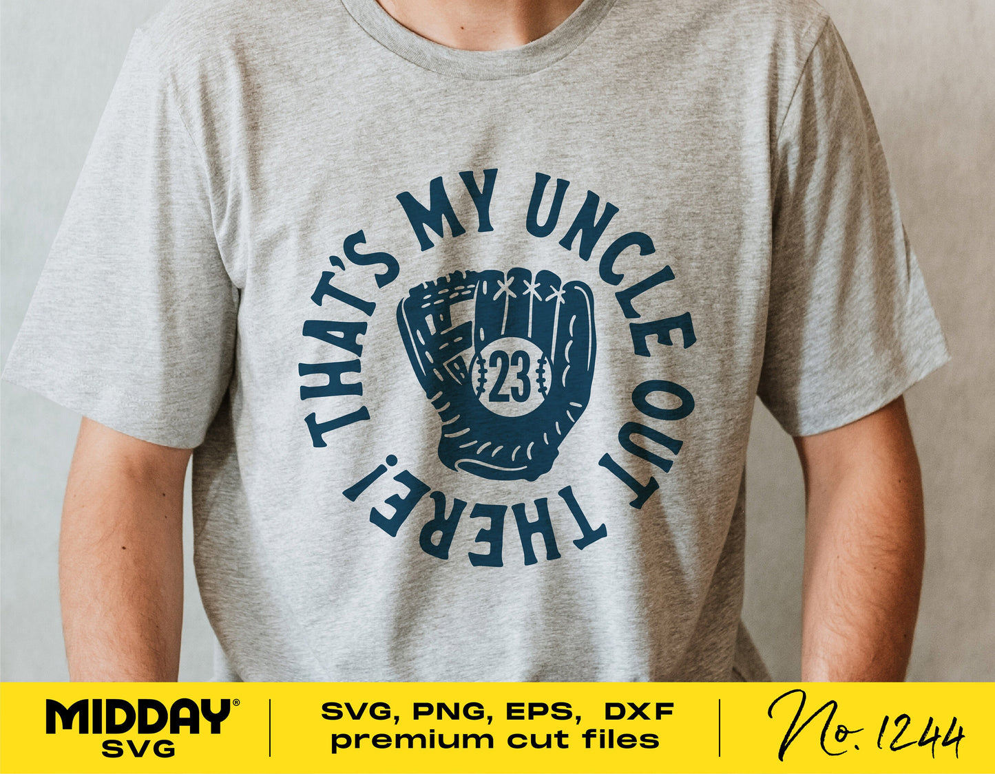 Gray t-shirt featuring "That's My Uncle Out There" with a baseball glove design, available in SVG, PNG, EPS, DXF formats by Midday SVG.