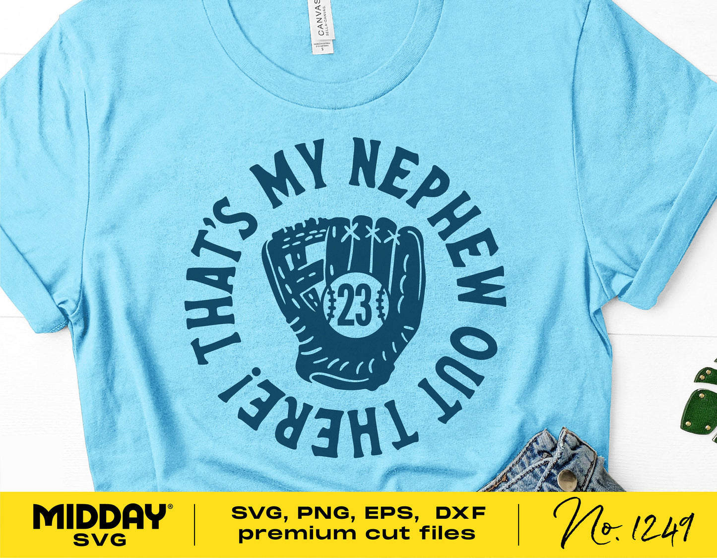 Light blue t-shirt with "That's My Nephew Out There" and baseball glove graphic, includes SVG files for Cricut and Silhouette projects.
