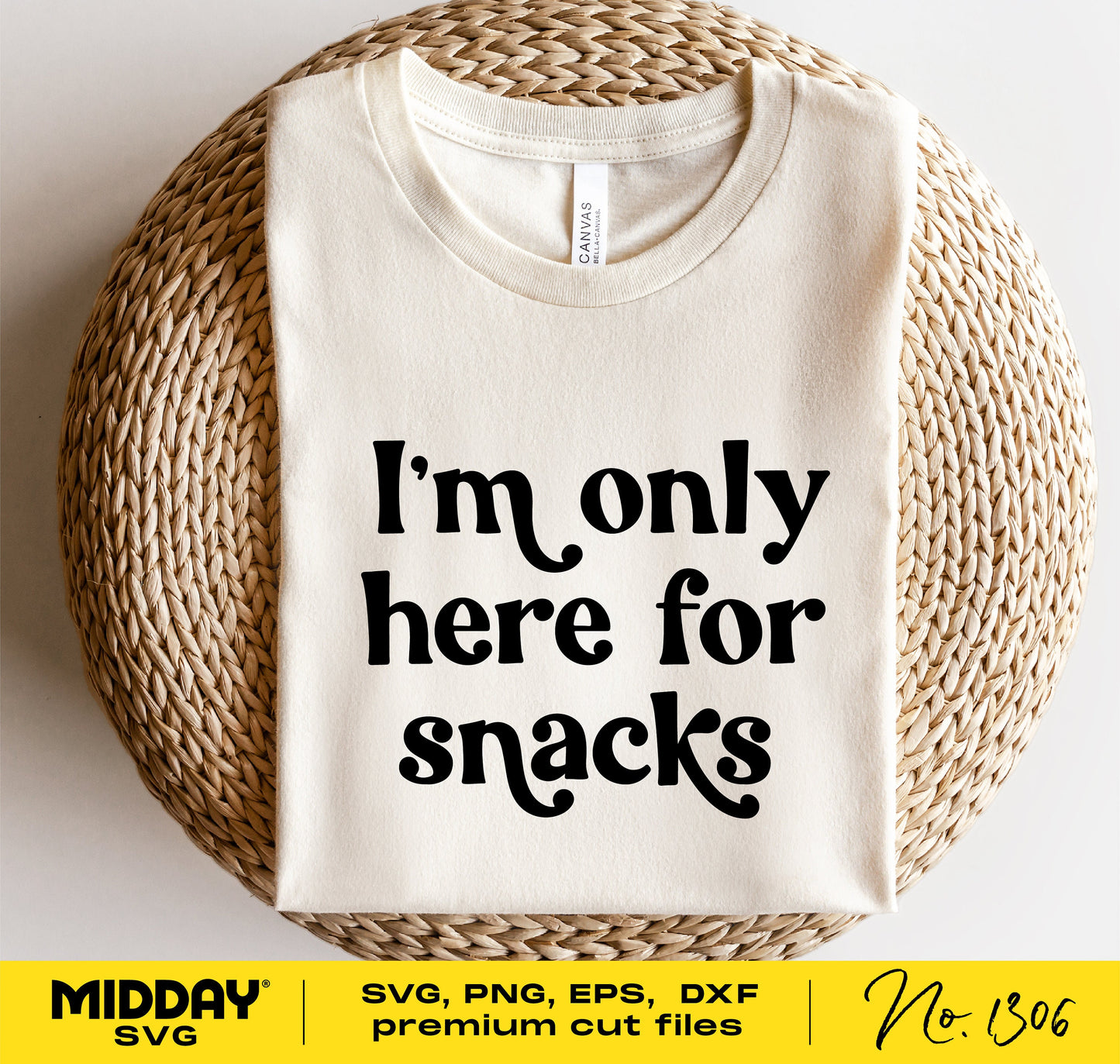 White toddler shirt with 'I'm Only Here for Snacks' text, digital download in SVG, PNG, EPS, DXF formats for Cricut and Silhouette.