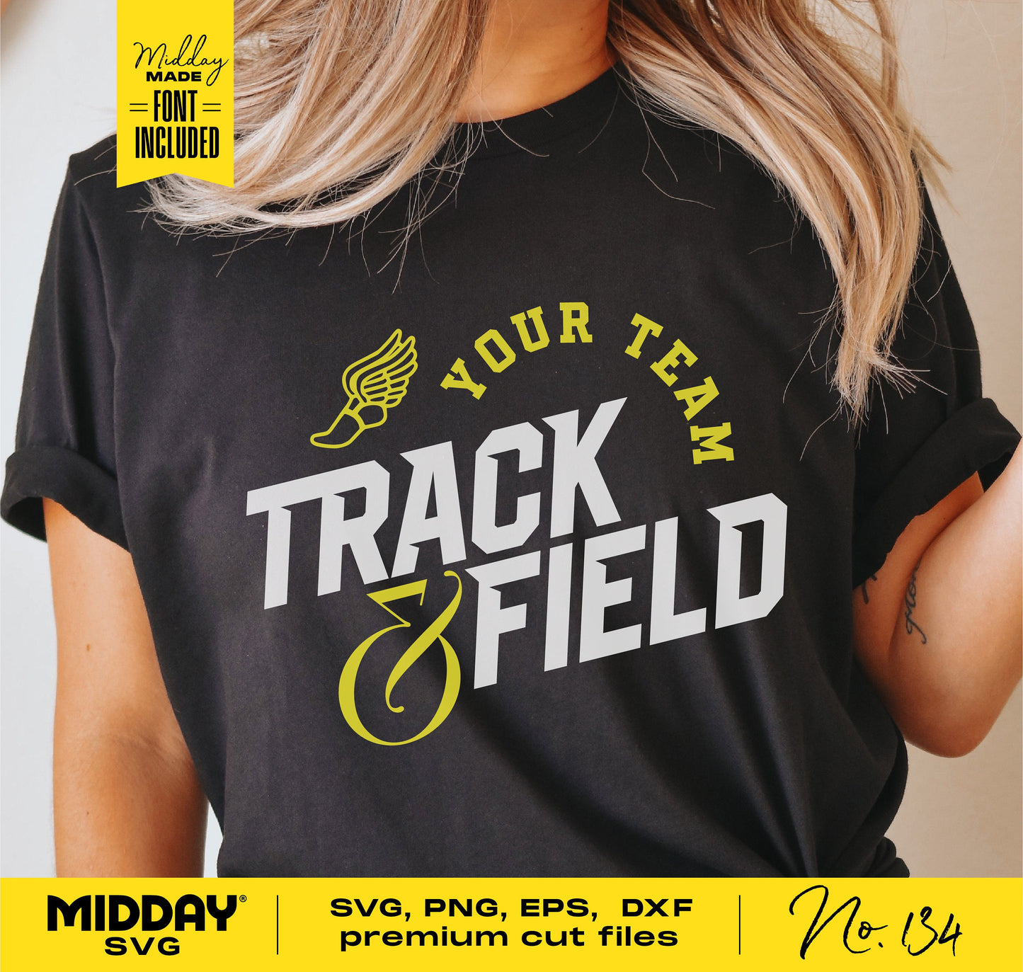 Person wearing a 'Your Team Track & Field' t-shirt, with Midday SVG and premium cut files available in SVG, PNG, EPS, DXF formats.