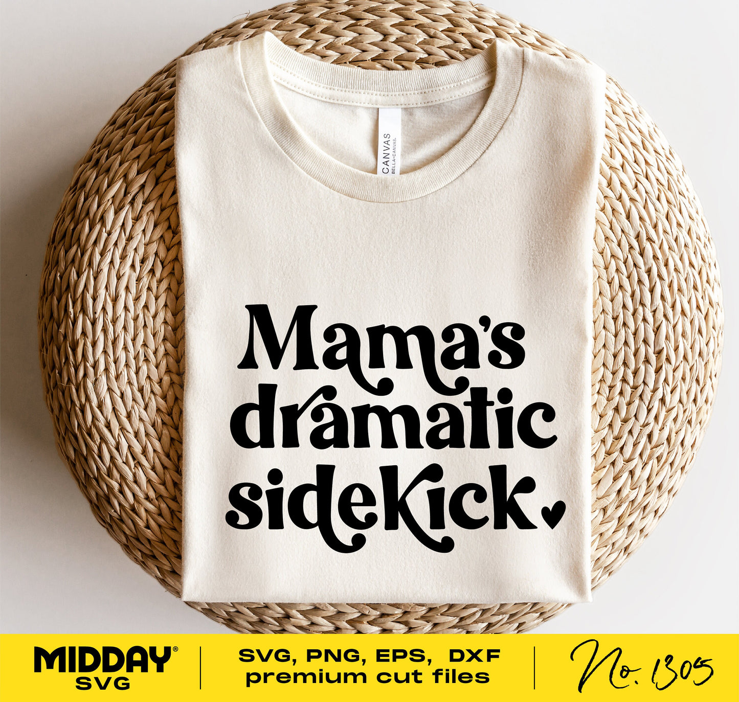 Mama's Dramatic Sidekick shirt on wicker surface, SVG cut file for Cricut and Silhouette, toddler apparel design.