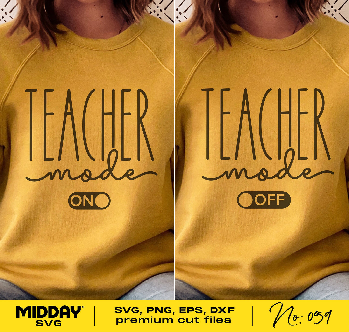 Yellow sweatshirt with 'Teacher Mode' design, showing 'ON' and 'OFF' options, ideal for gifts, includes SVG, PNG, EPS, and DXF files.