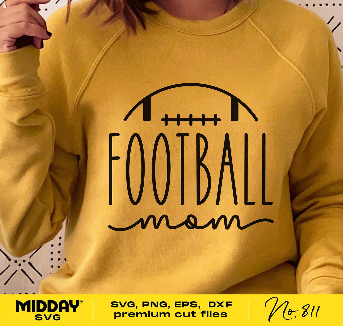 Yellow sweatshirt with 'Football Mom' design in black text, showcasing SVG, PNG, EPS, DXF formats for Cricut and Silhouette cutting.