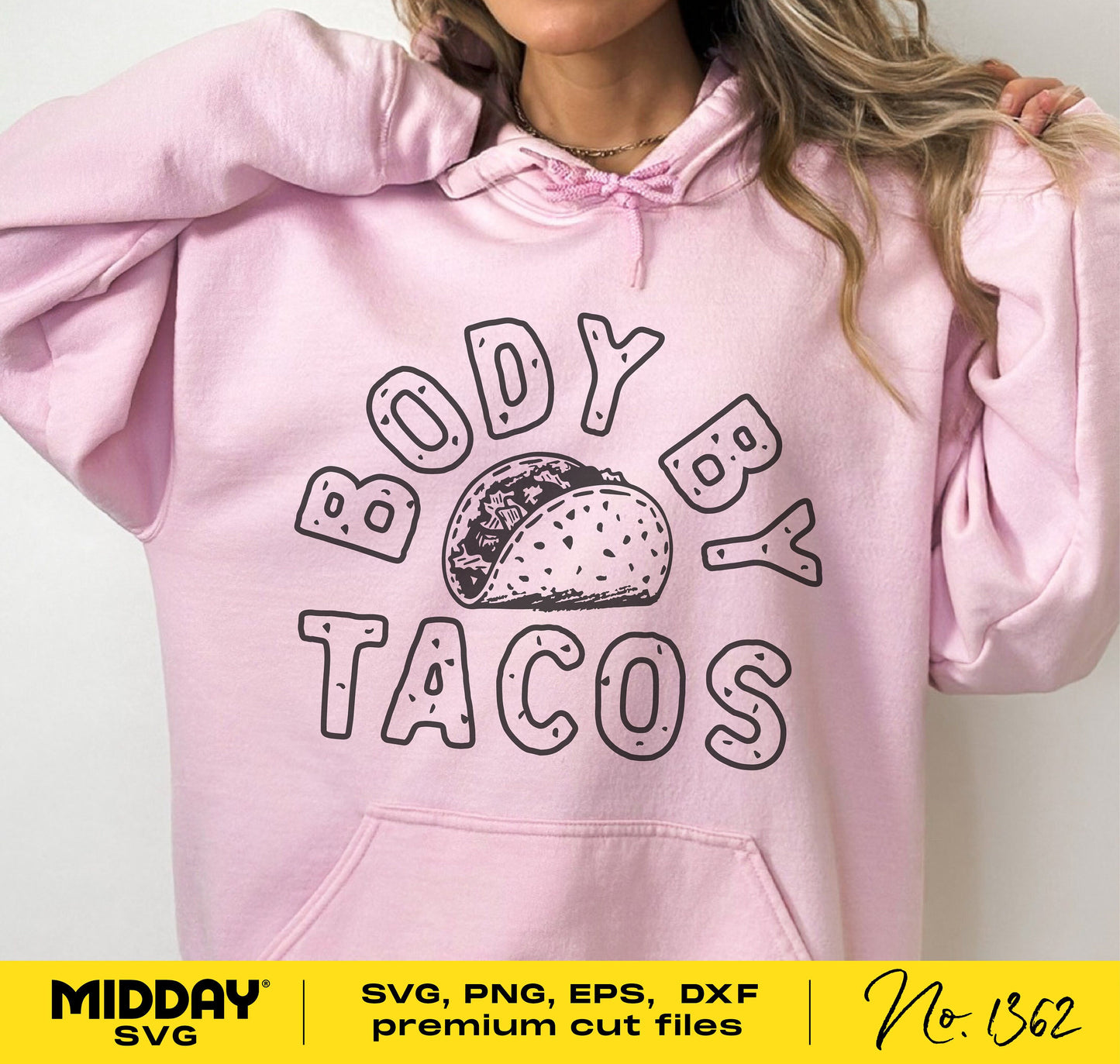 "Body By Tacos" hoodie design in SVG, PNG, EPS, DXF formats for Cricut, featuring a funny taco graphic on a pink sweatshirt.