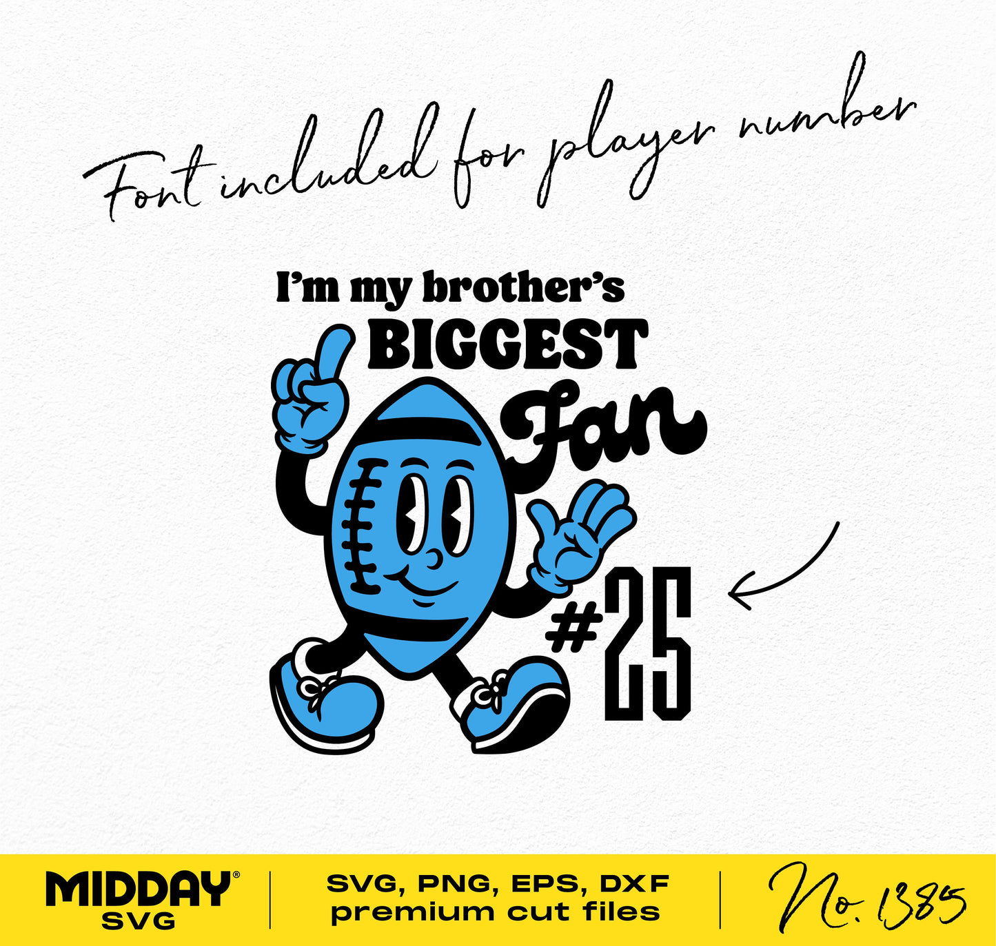 Football-themed SVG design with a cartoon football character and text 'I'm my brother's biggest fan' with editable player number.