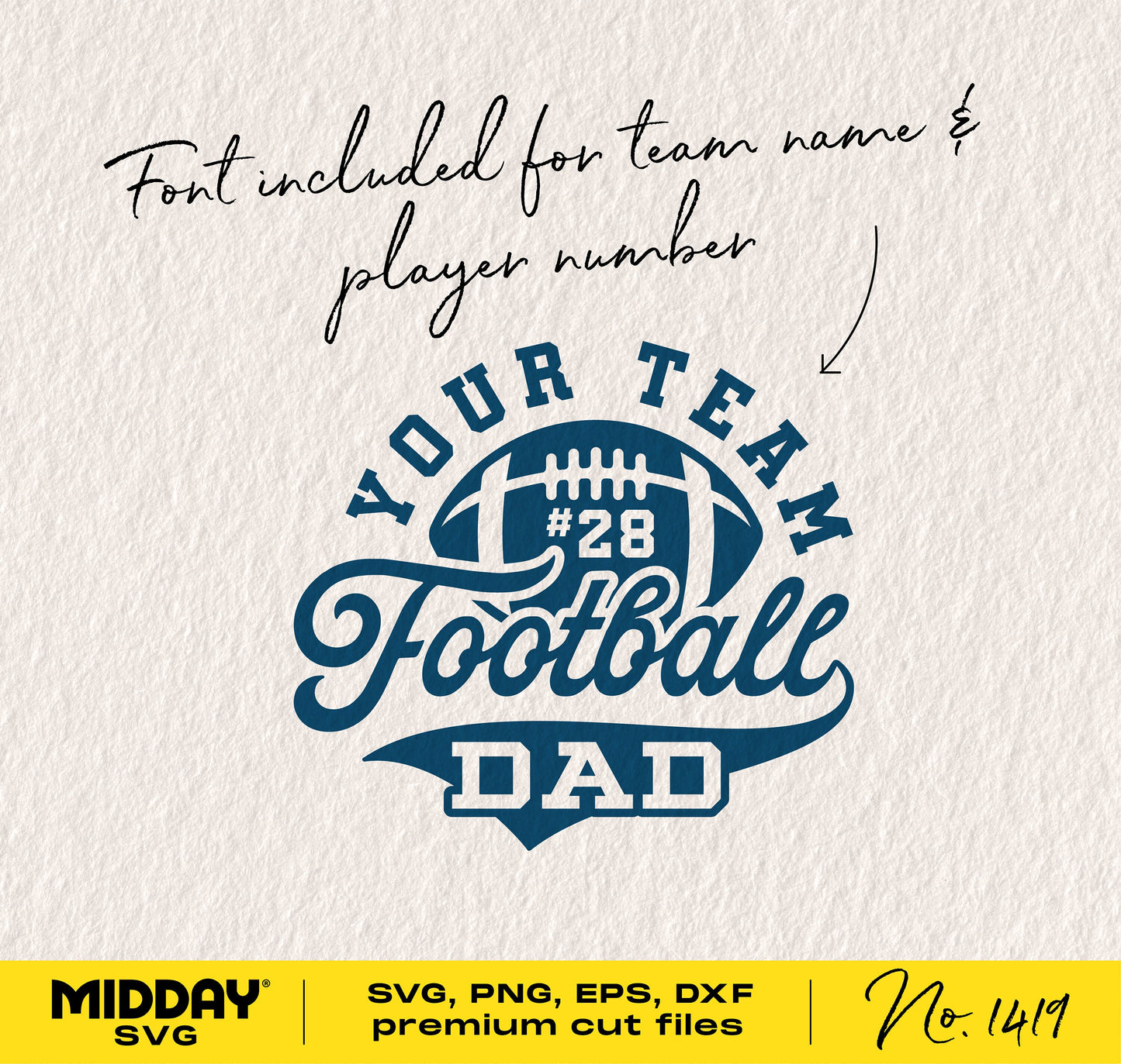 Football Dad SVG design with customizable team name and player number, available in SVG, PNG, EPS, DXF formats for Cricut and Silhouette.