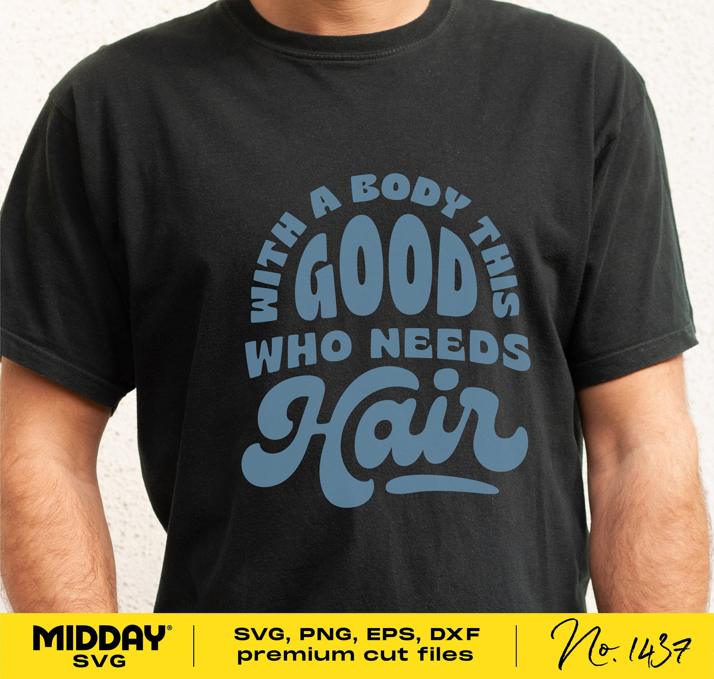 Man wearing a black t-shirt with the humorous quote 'With a Body This Good Who Needs Hair' in blue text, perfect for Father's Day.