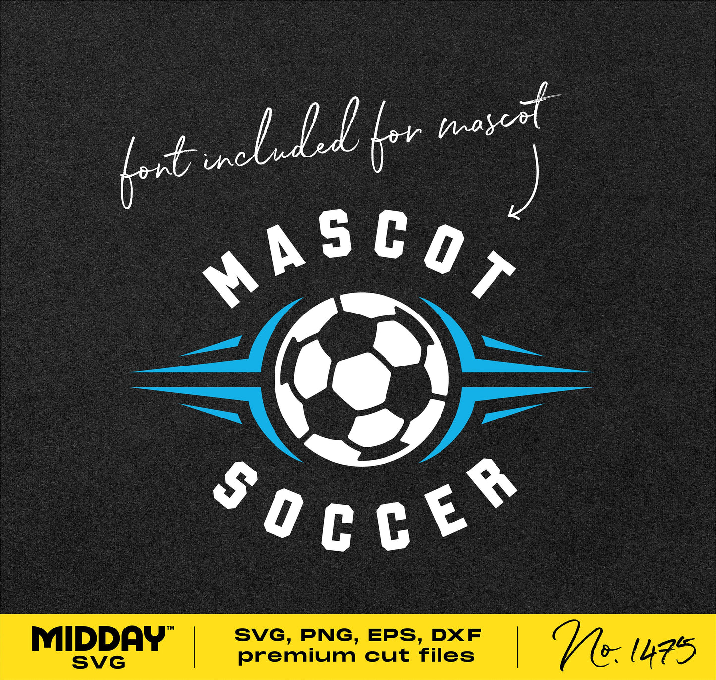 Mascot soccer design SVG with customizable font, ideal for team logo or apparel, available in SVG, PNG, EPS, DXF formats.