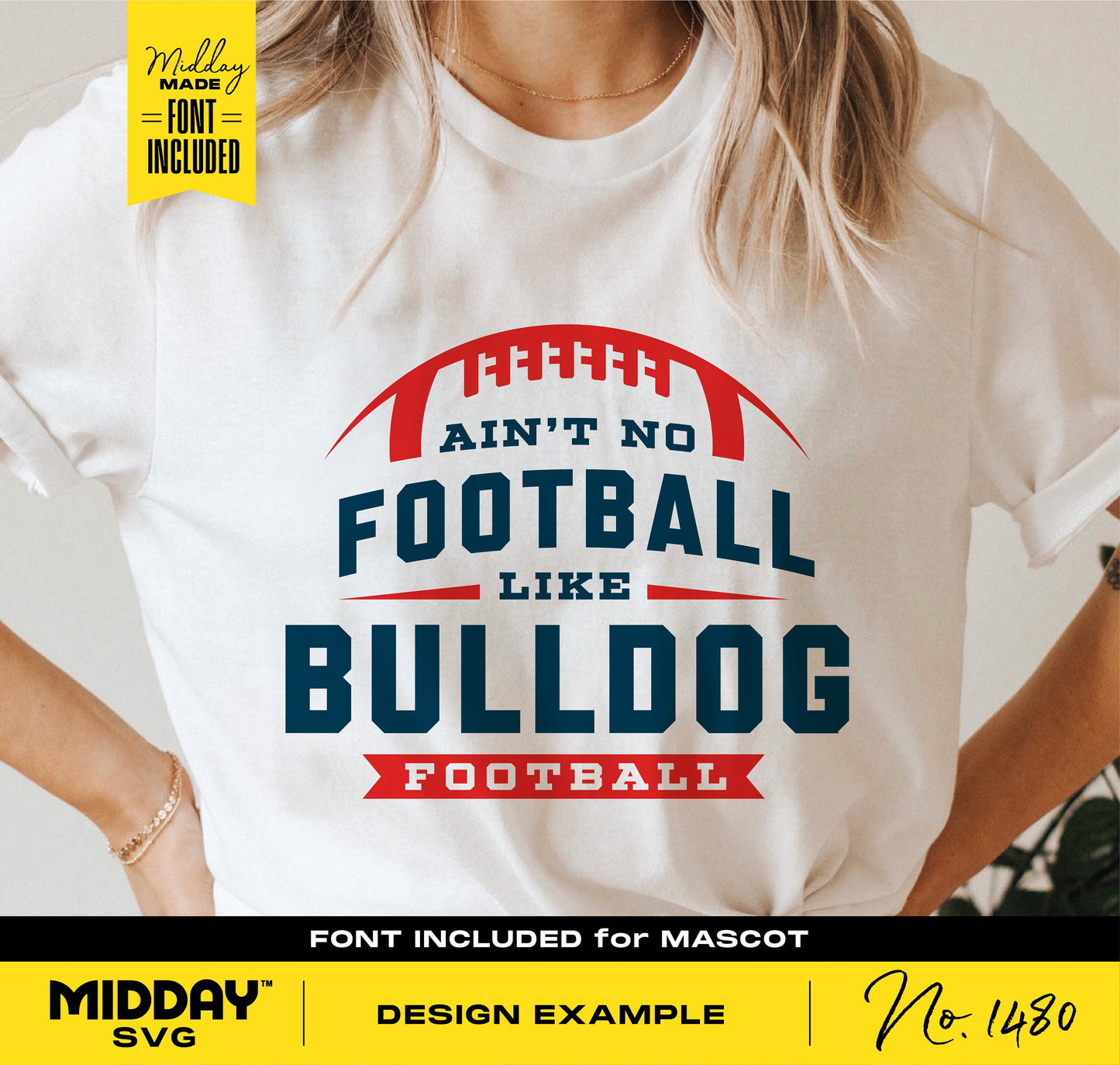 Woman wearing a white t-shirt with 'Ain't No Football Like Bulldog Football' design SVG for Cricut and sublimation.