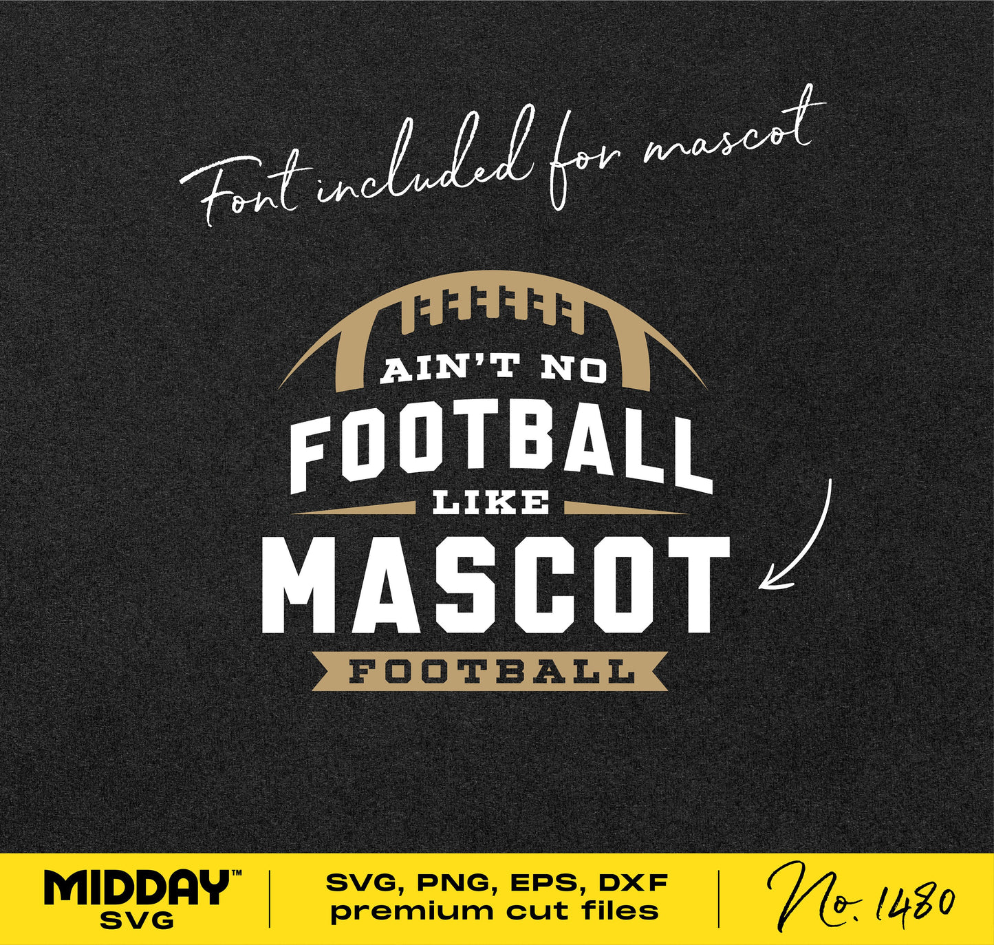 "Ain't No Football Like Mascot Football" funny football SVG design with customizable mascot text, perfect for team shirts and Cricut crafts.