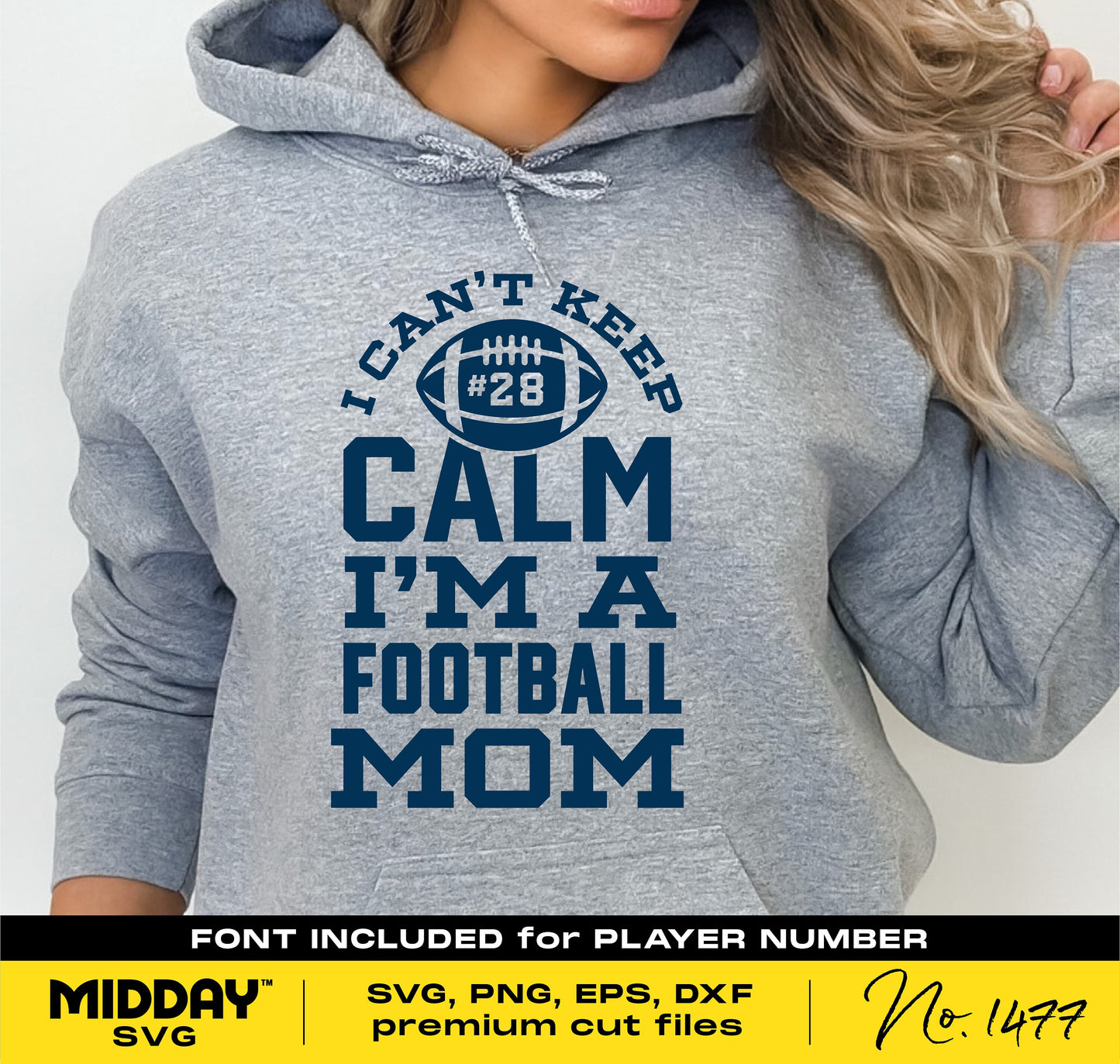 "Can't Keep Calm I'm a Football Mom" design on gray hoodie with customizable player number. Ideal SVG, PNG, EPS for Cricut crafting.