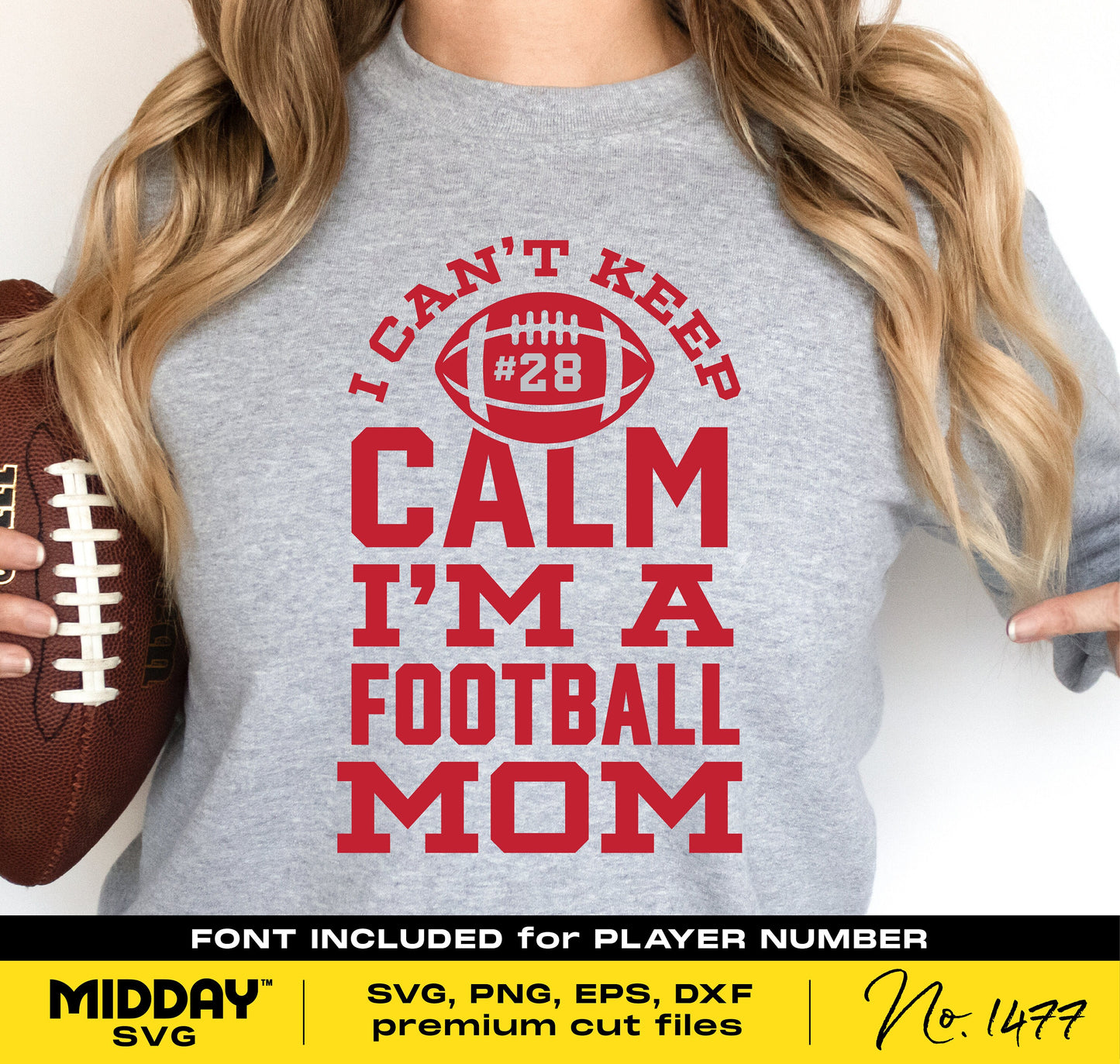 "I Can't Keep Calm I'm a Football Mom" shirt design, gray sweatshirt with red text, holding a football, perfect for Cricut projects.